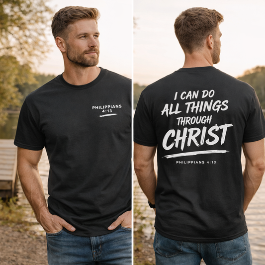 I Can Do All Things Through Christ Faith T-Shirt