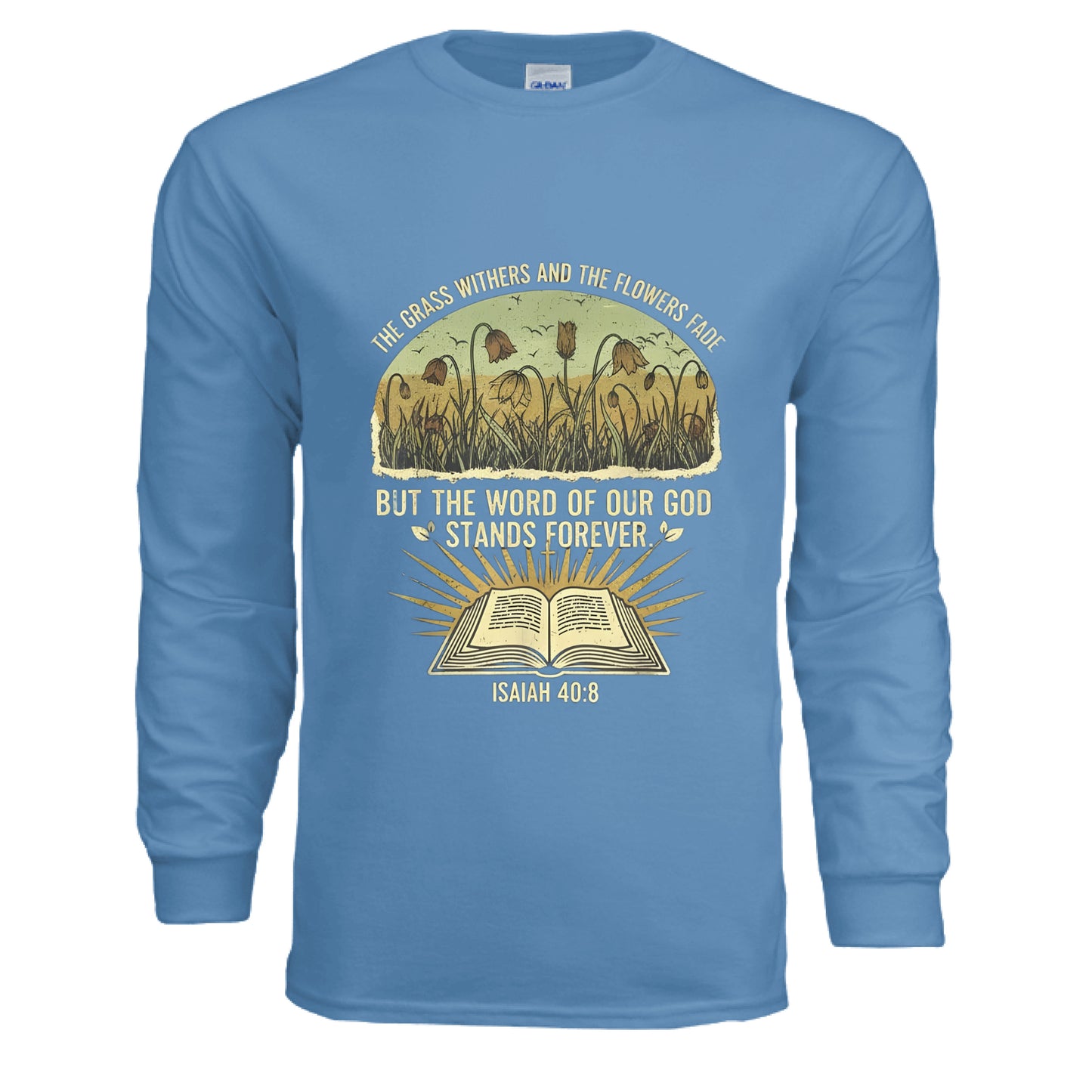 Isaiah 40:8 Faith Long Sleeve Carolina Blue Salvation Clothing and Accessories