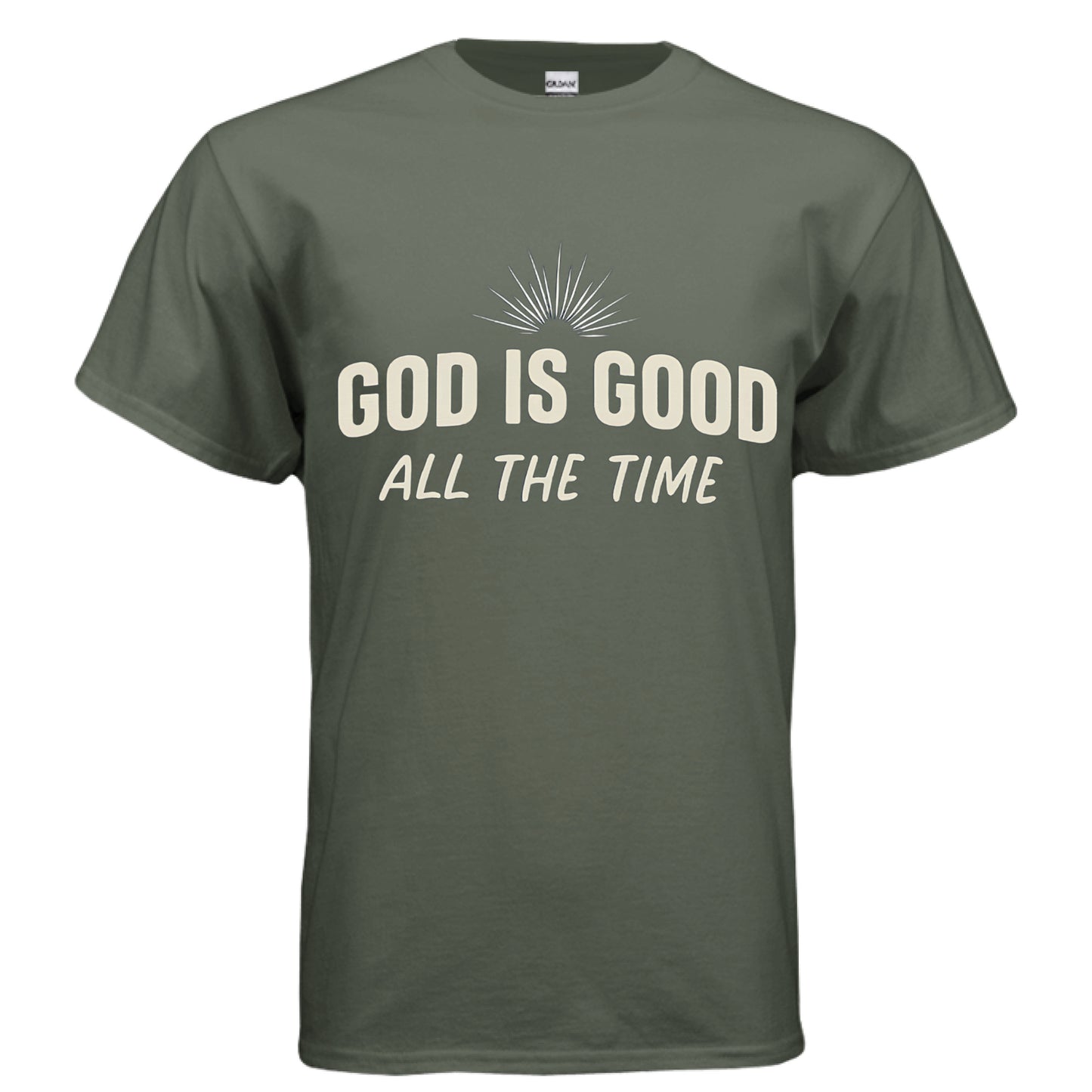 God is Good All the time Faith T-Shirt MILITARY GREEN Salvation Clothing and Accessories