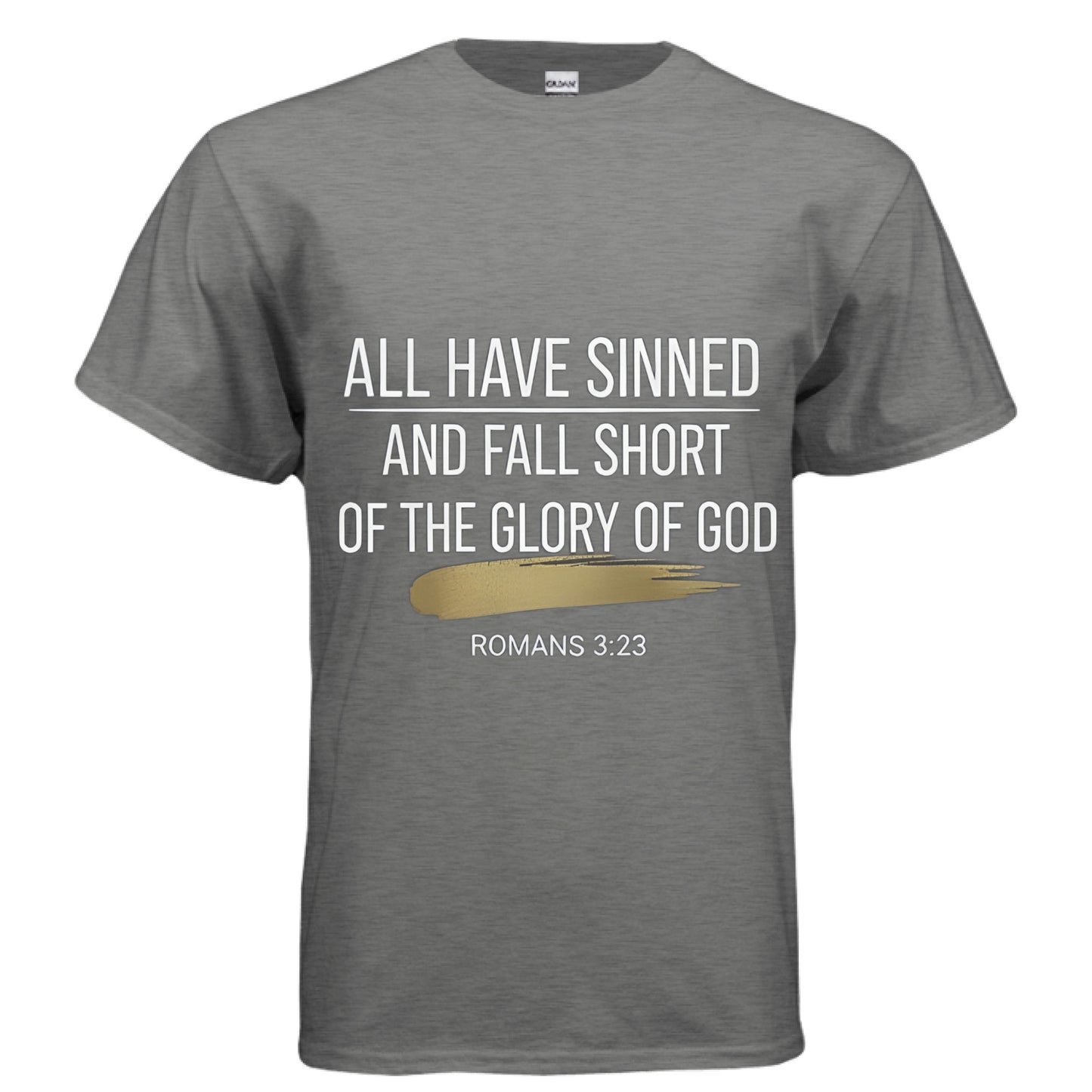 All Have Sinned Faith T-Shirt GRAPHITE HEATHER Salvation Clothing and Accessories