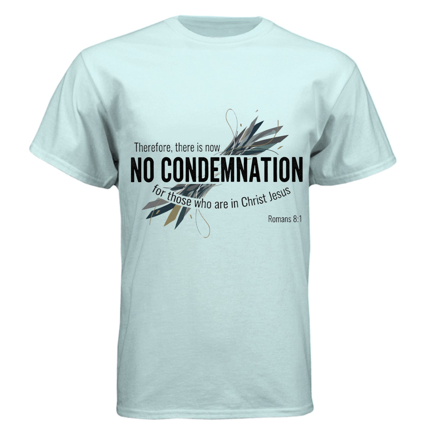 Romans 8:1 Faith T-Shirt Ice Blue Salvation Clothing and Accessories