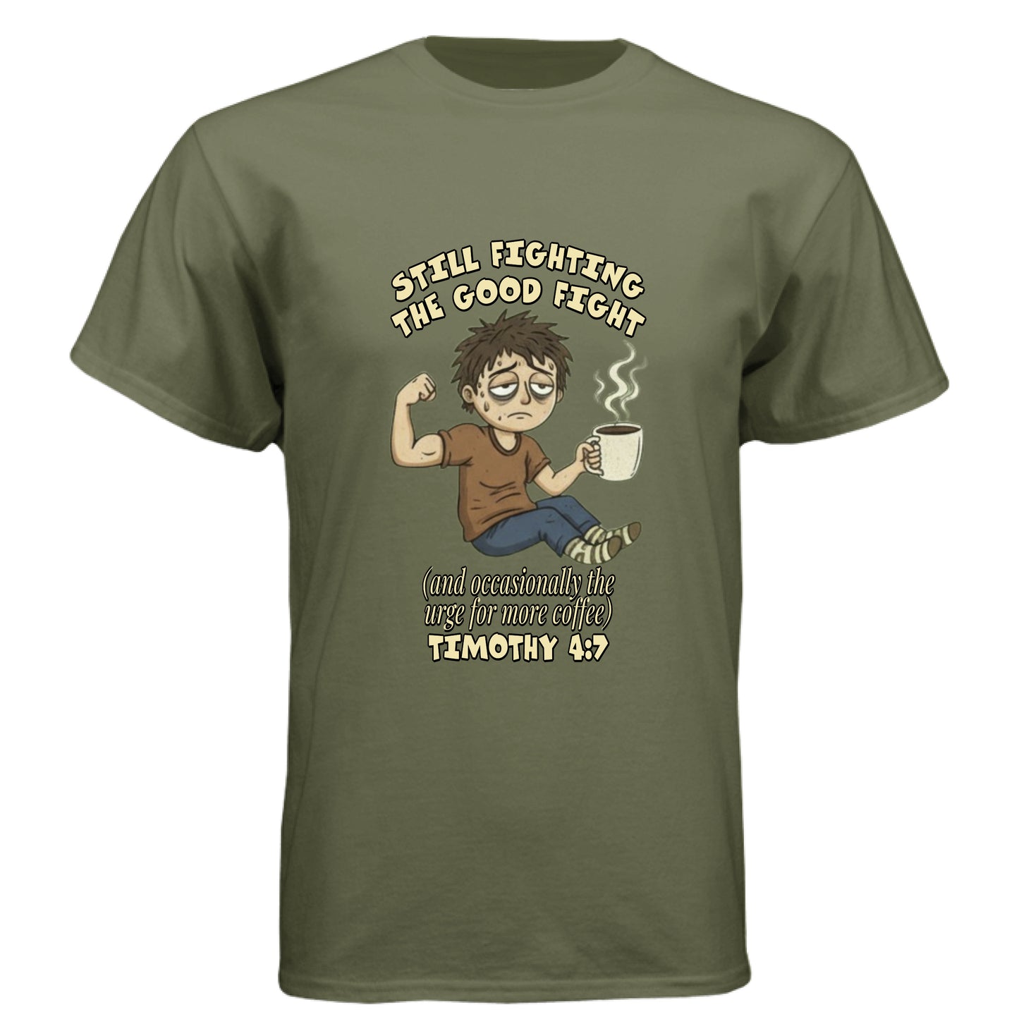 Timothy 4:7 Faith T-Shirt (Funny) Military Green Salvation Clothing and Accessories