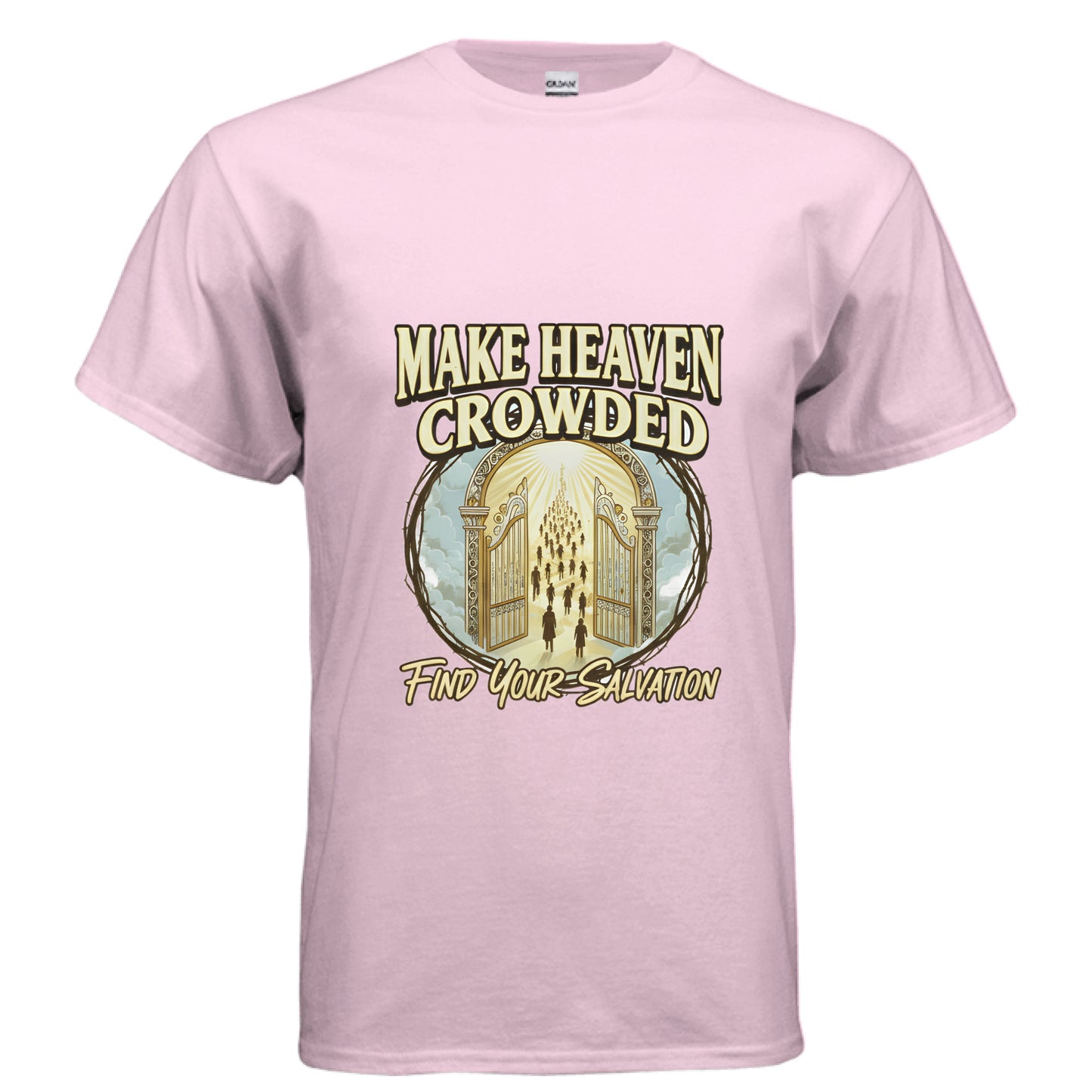 Make Heaven Crowded Faith T-Shirt LIGHT PINK Salvation Clothing and Accessories Apparel