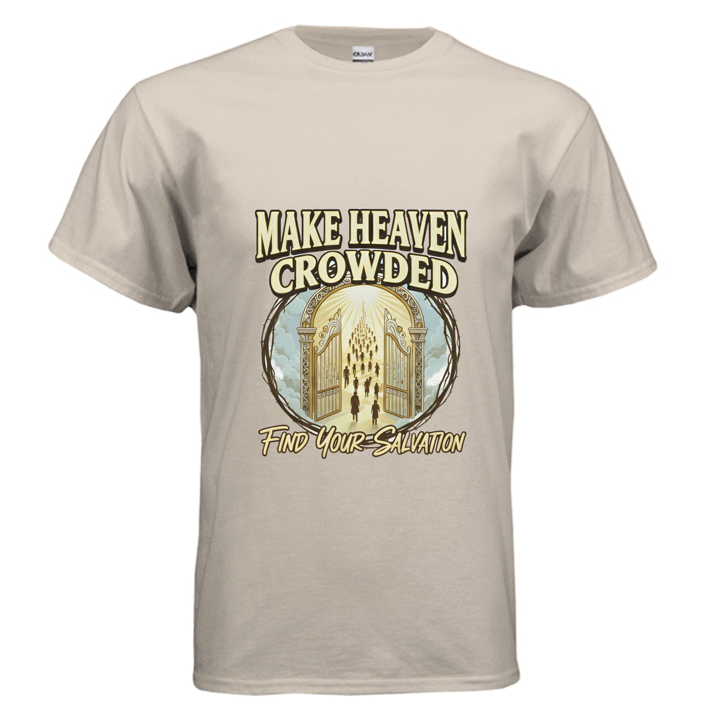 Make Heaven Crowded Faith T-Shirt SAND Salvation Clothing and Accessories Apparel