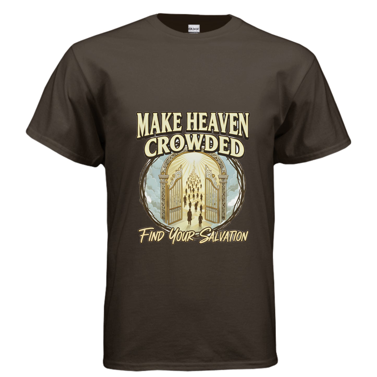 Make Heaven Crowded Faith T-Shirt DARK CHOCOLATE Salvation Clothing and Accessories Apparel