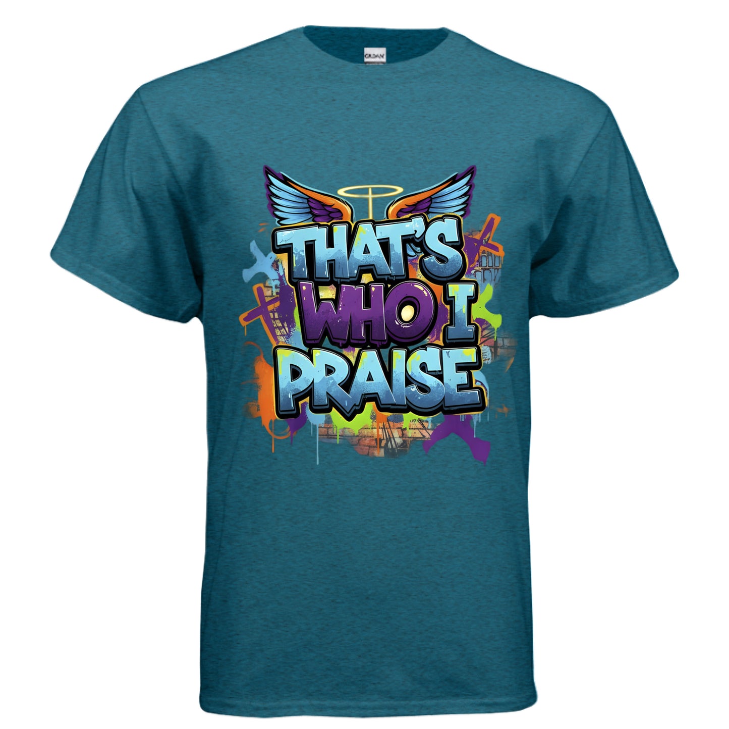 That's who i praise Faith T-Shirt (Brandon Lake Inspired) ANTIQUE SAPPHIRE Salvation Clothing and Accessories Apparel