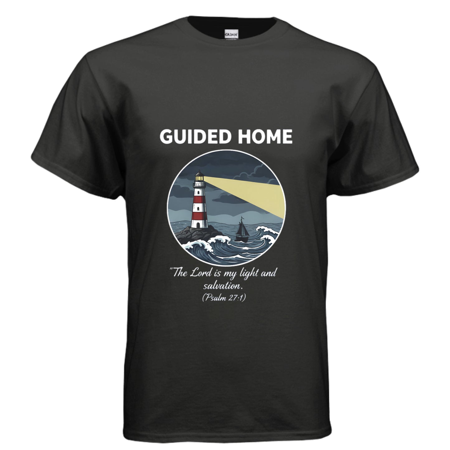 Guided Home Psalm 27:1 Faith T-Shirt BLACK Salvation Clothing and Accessories Apparel