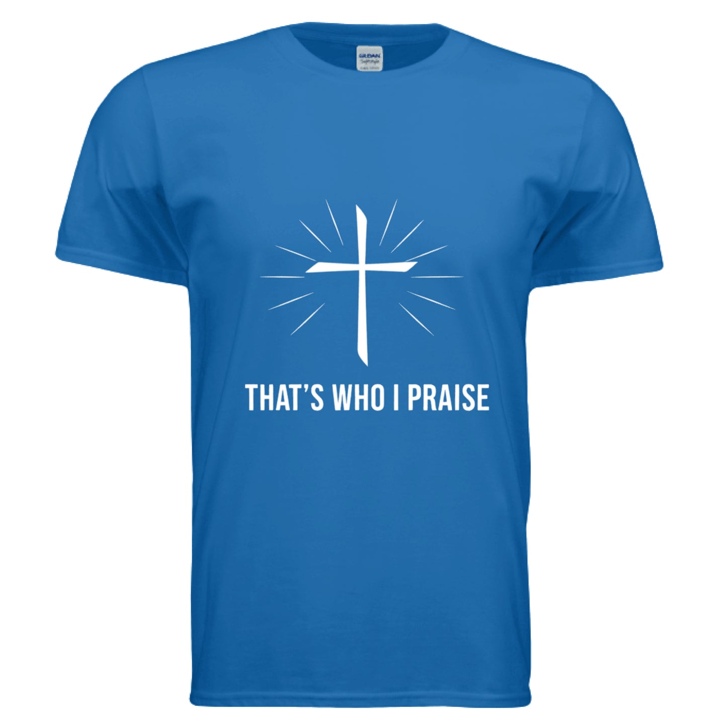 That's Who I Praise Faith T-Shirt (Brandon Lake Inspired) ROYAL Salvation Clothing and Accessories Apparel