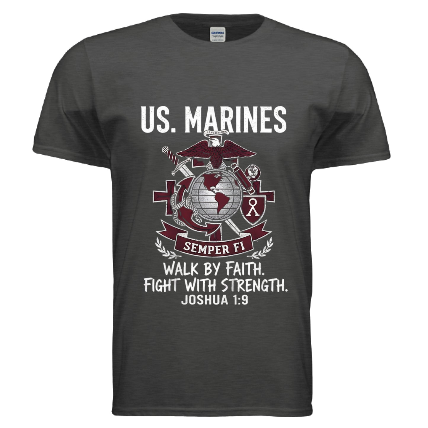 Walk by Faith Fight with Strength Joshua 1:9 Faith T-Shirt (Marines) Heather Dark Grey Salvation Clothing and Accessories Apparel