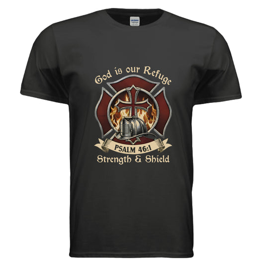 God is our Refuge Strength & Shield Psalm 46:1 Faith T-Shirt (Firefighter) BLACK Salvation Clothing and Accessories Apparel
