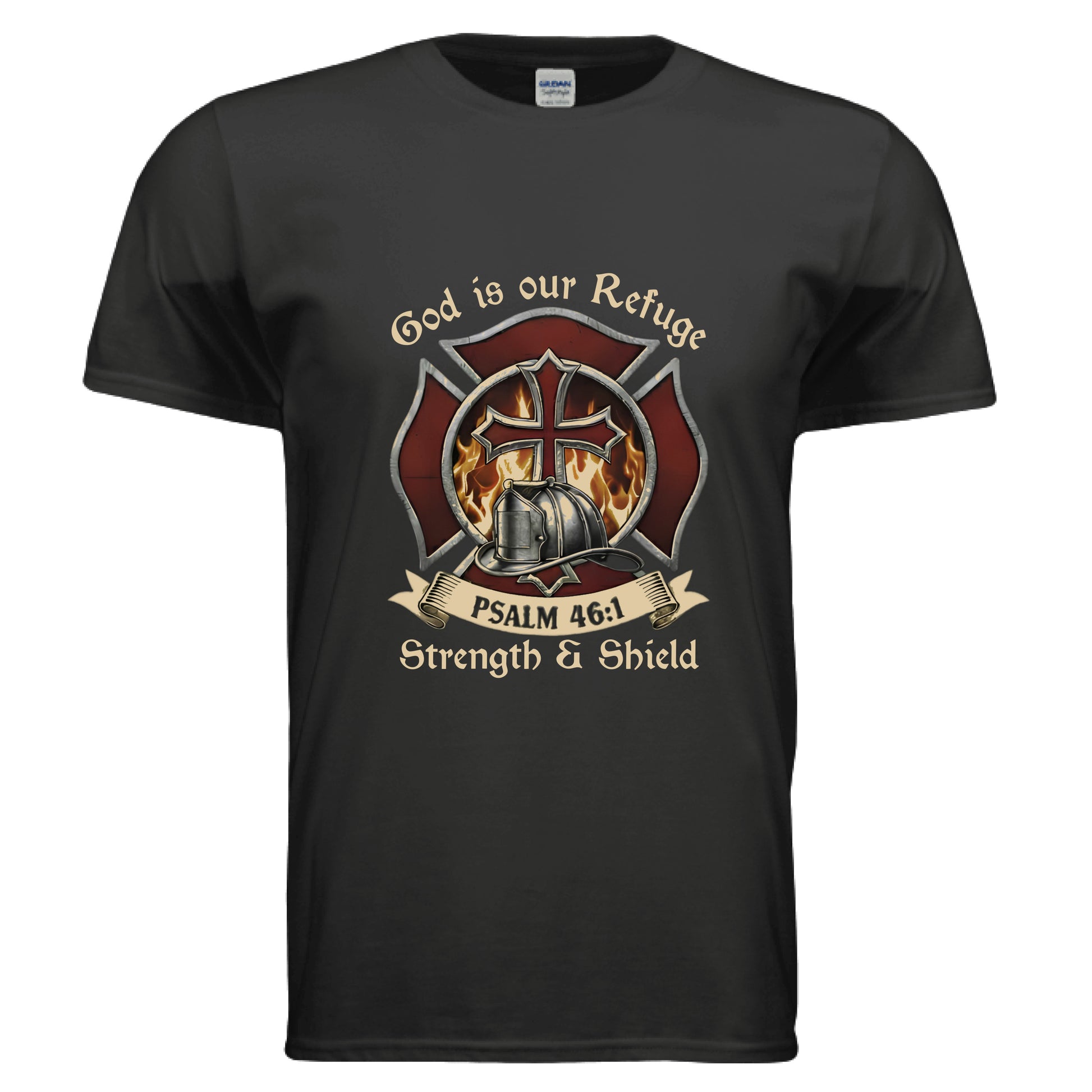 God is our Refuge Strength & Shield Psalm 46:1 Faith T-Shirt (Firefighter) Salvation Clothing and Accessories Apparel