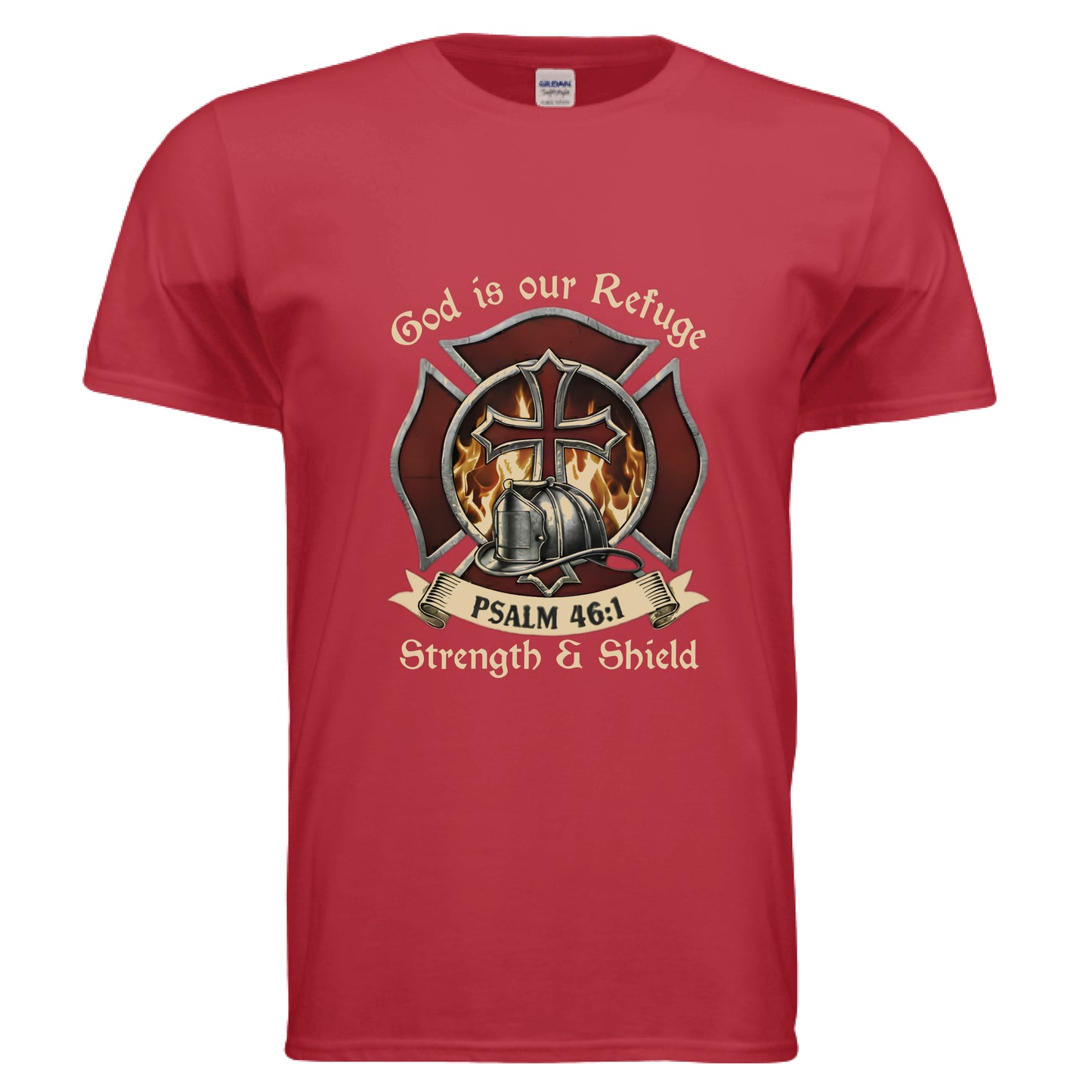 God is our Refuge Strength & Shield Psalm 46:1 Faith T-Shirt (Firefighter) RED Salvation Clothing and Accessories Apparel