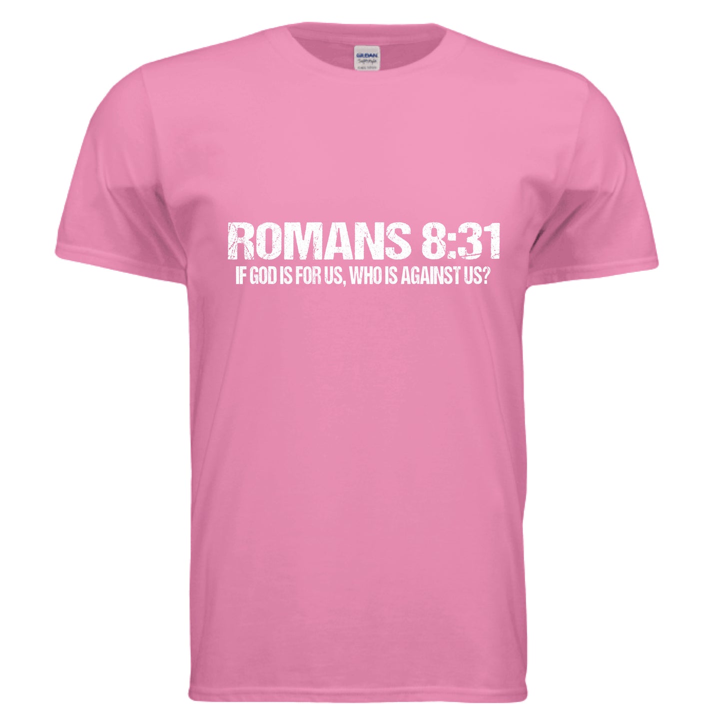 Romans 8:31 Faith T-Shirt AZALEA Salvation Clothing and Accessories Apparel