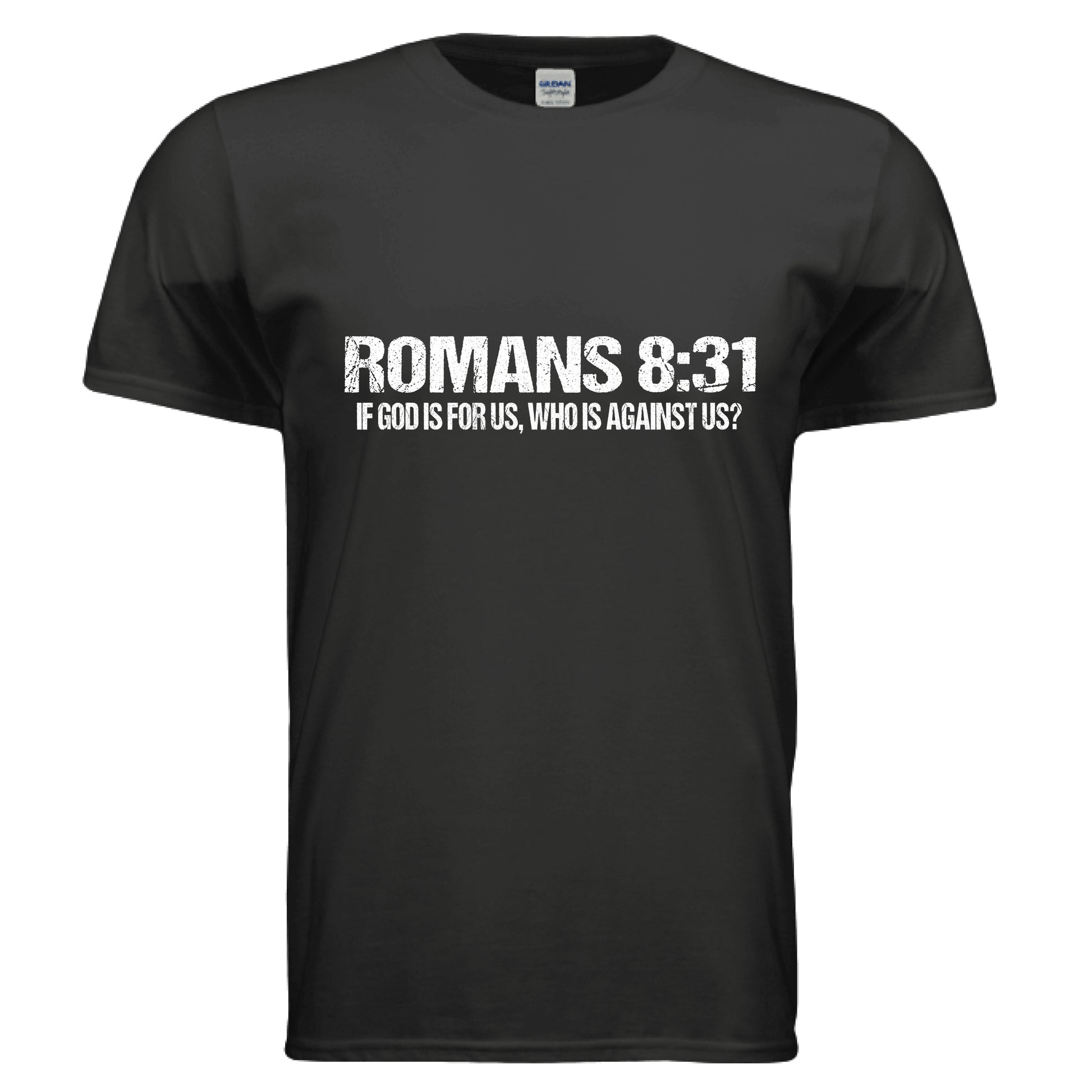 Romans 8:31 Faith T-Shirt BLACK Salvation Clothing and Accessories Apparel