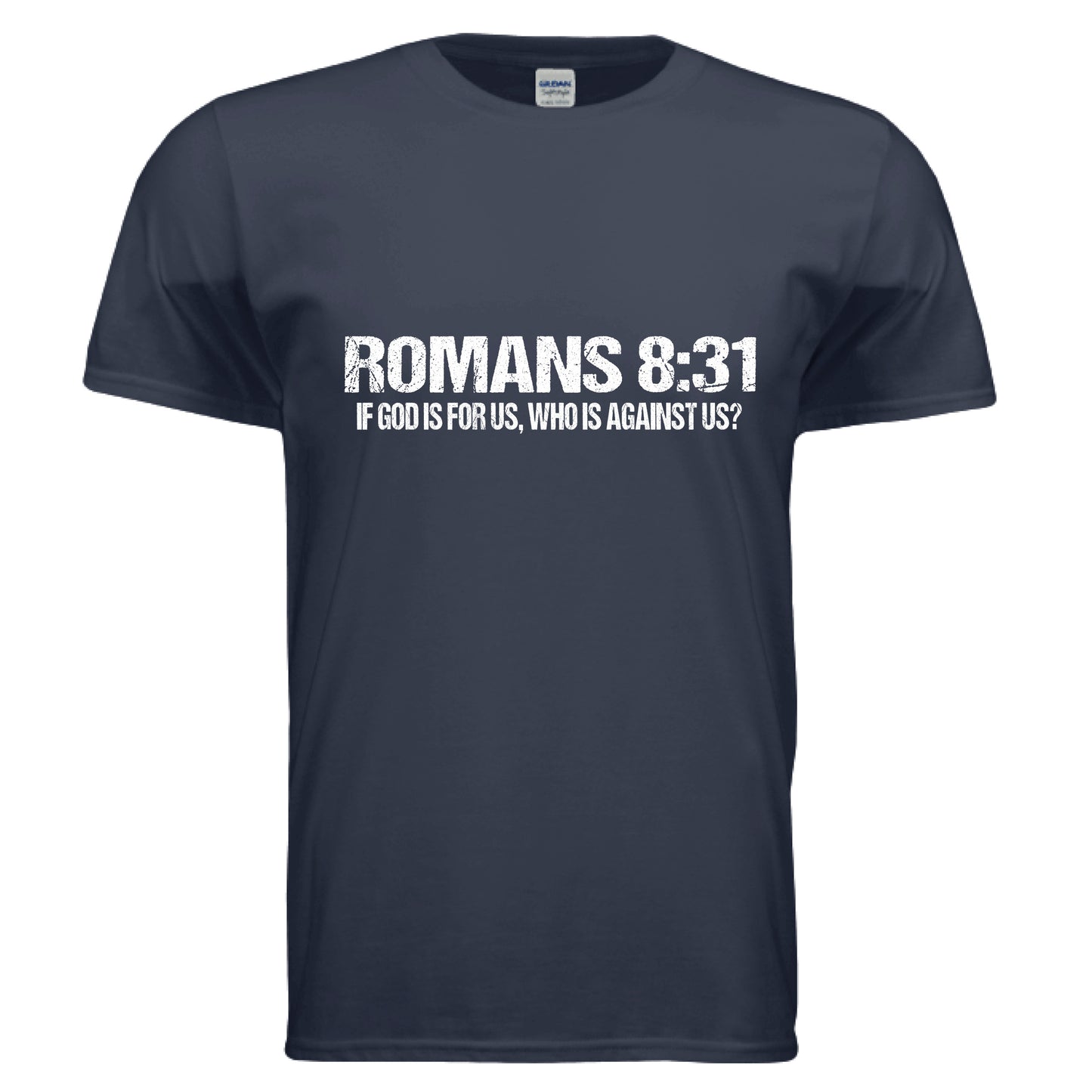 Romans 8:31 Faith T-Shirt NAVY Salvation Clothing and Accessories Apparel
