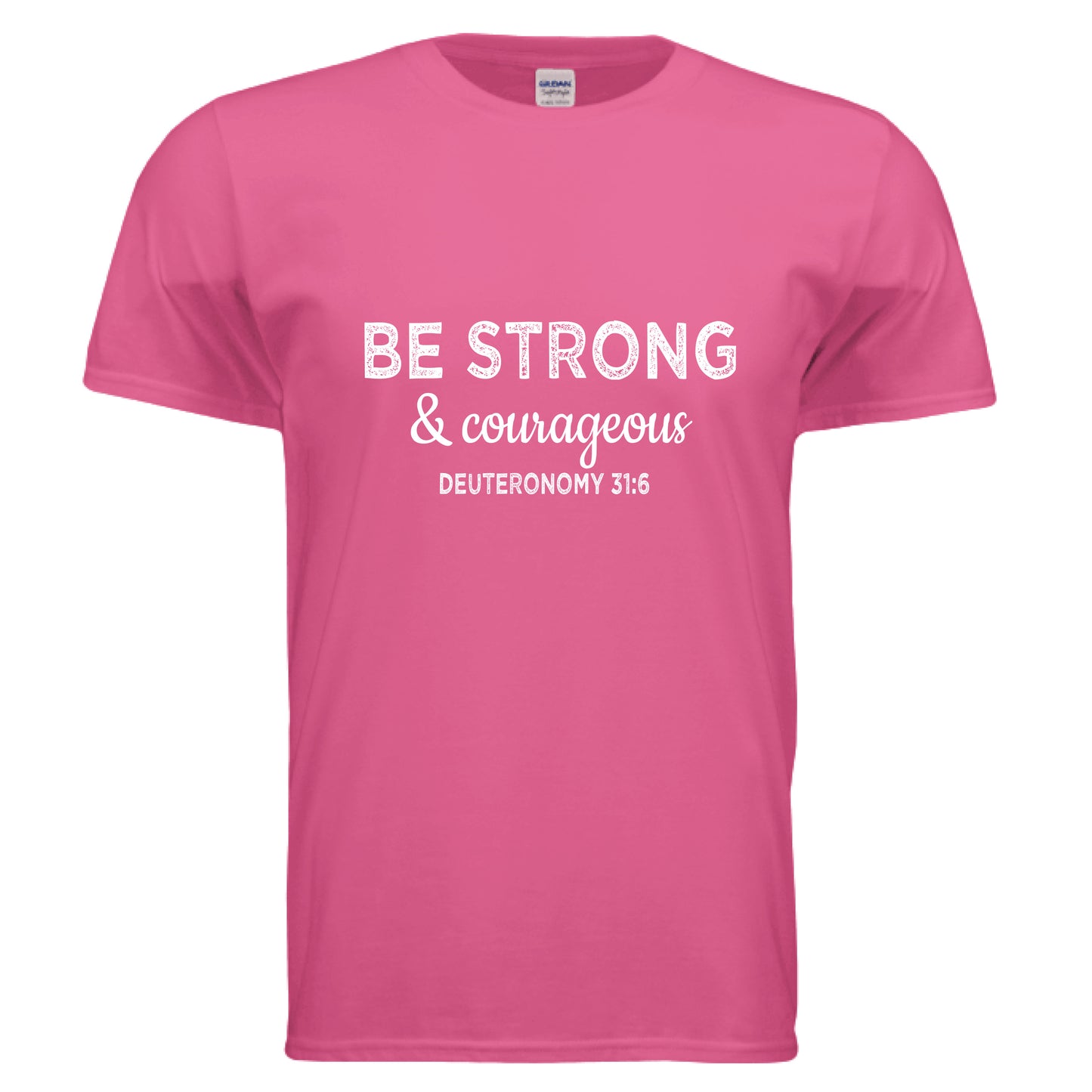 Be Strong and Courageous Deuteronomy 31:6 Faith T-Shirt Heliconia Salvation Clothing and Accessories Apparel