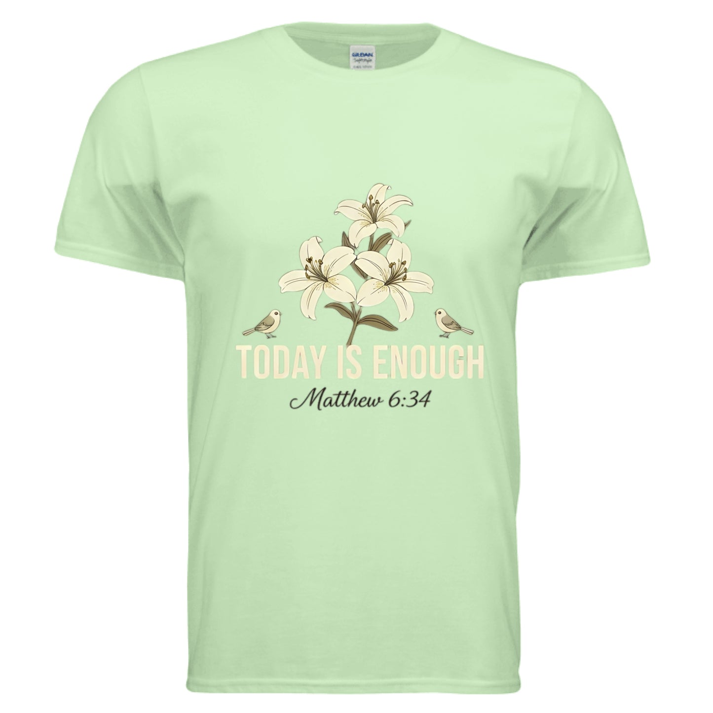 Today is Enough Matthew 6:34 Faith T-Shirt MINT GREEN Salvation Clothing and Accessories Apparel