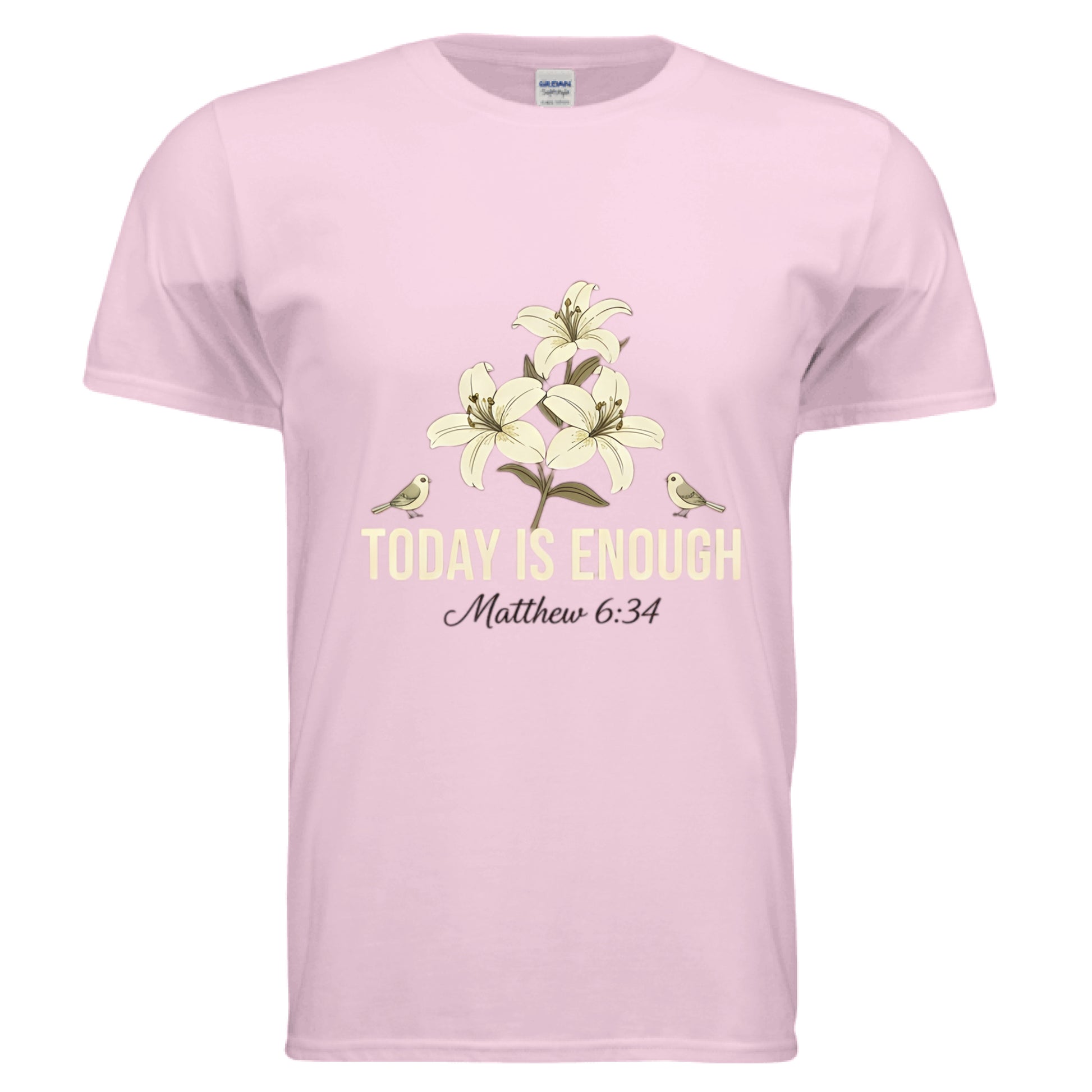 Today is Enough Matthew 6:34 Faith T-Shirt Light Pink Salvation FaithWear Apparel