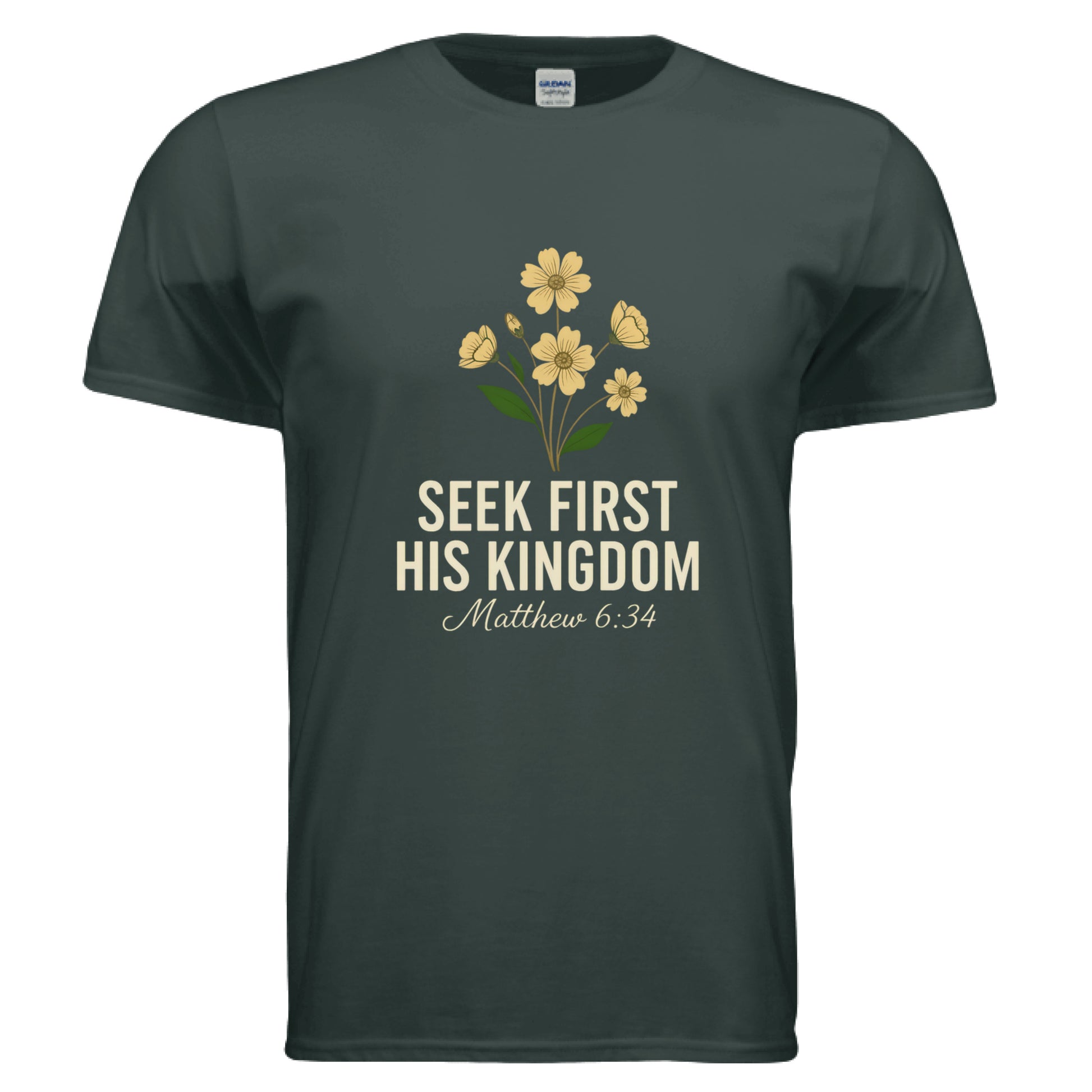 Seek First his Kingdom Matthew 6:34 Faith T-Shirt FOREST GREEN Salvation Clothing and Accessories Apparel