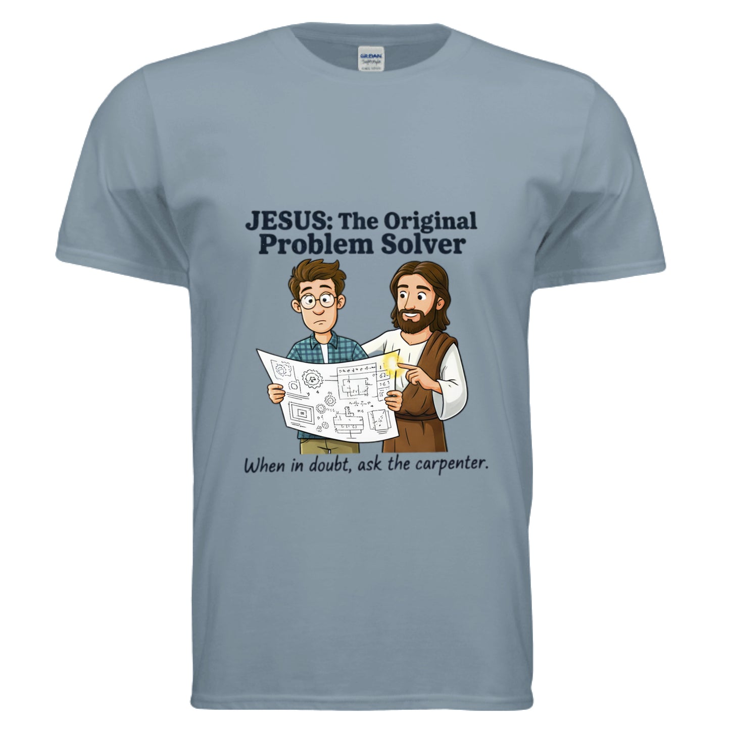Jesus: The original problem solver When in Doubt ask the carpenter Faith T-Shirt Stone Blue Salvation Clothing and Accessories Apparel