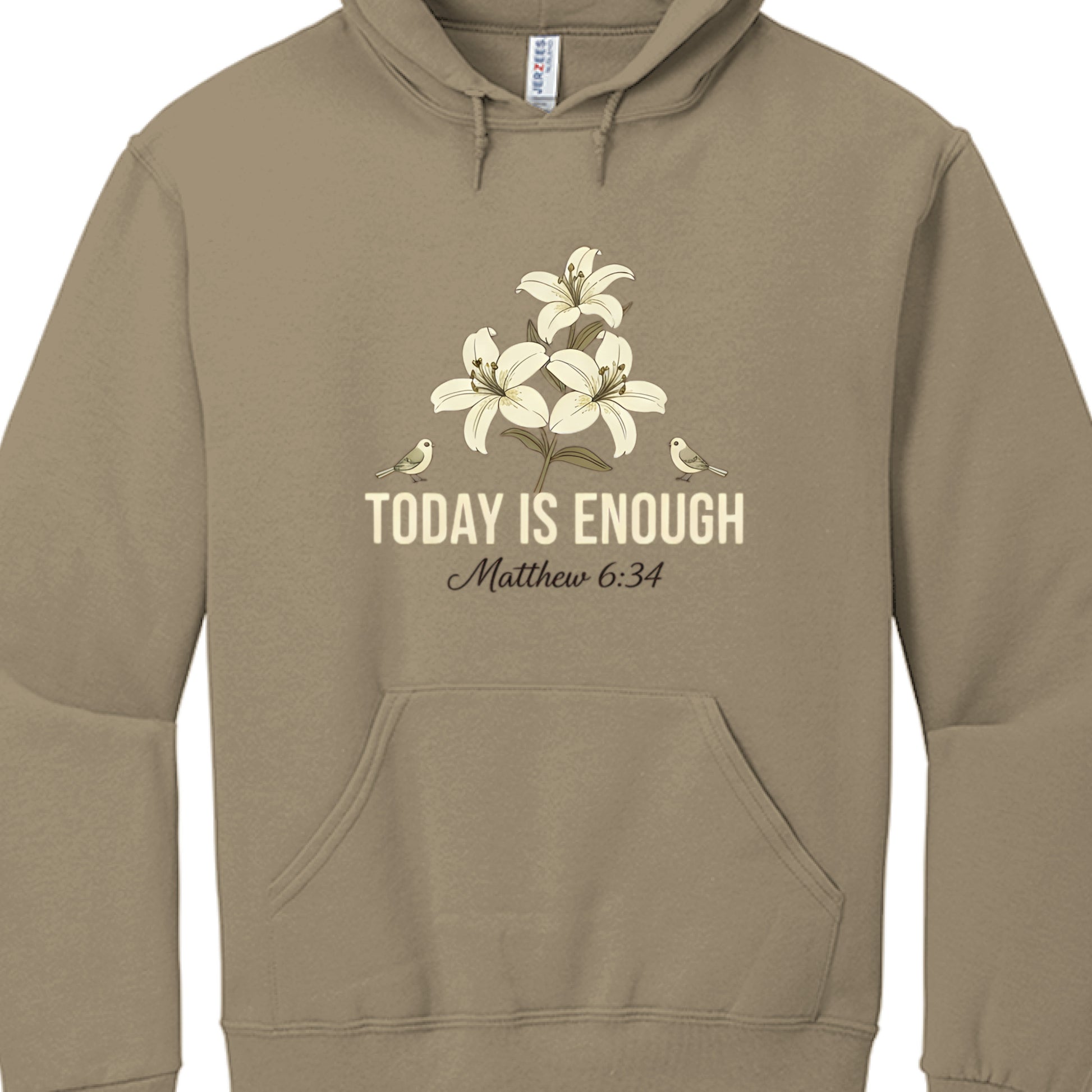 Today is Enough Matthew 6:34 Faith Hoodie SAFARI Salvation FaithWear Apparel