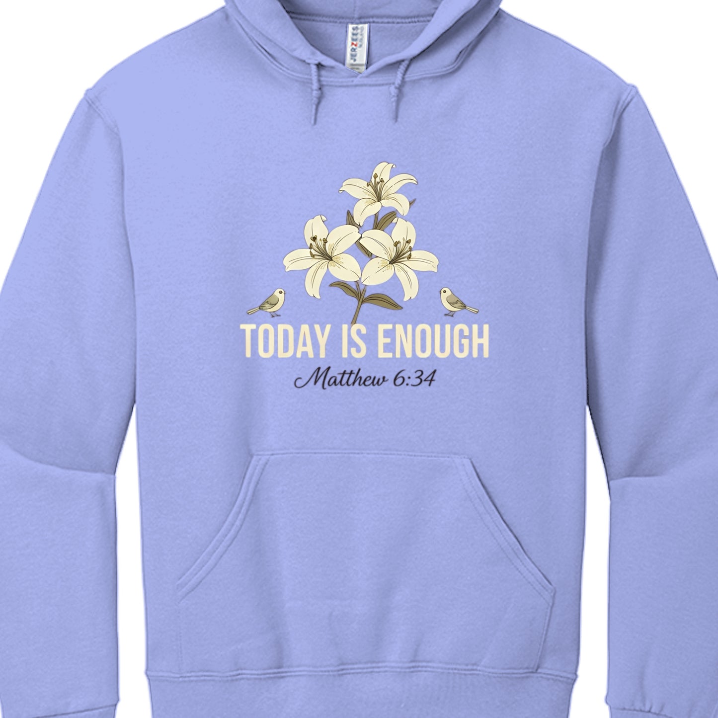 Today is Enough Matthew 6:34 Faith Hoodie Periwinkle Blue Salvation FaithWear Apparel
