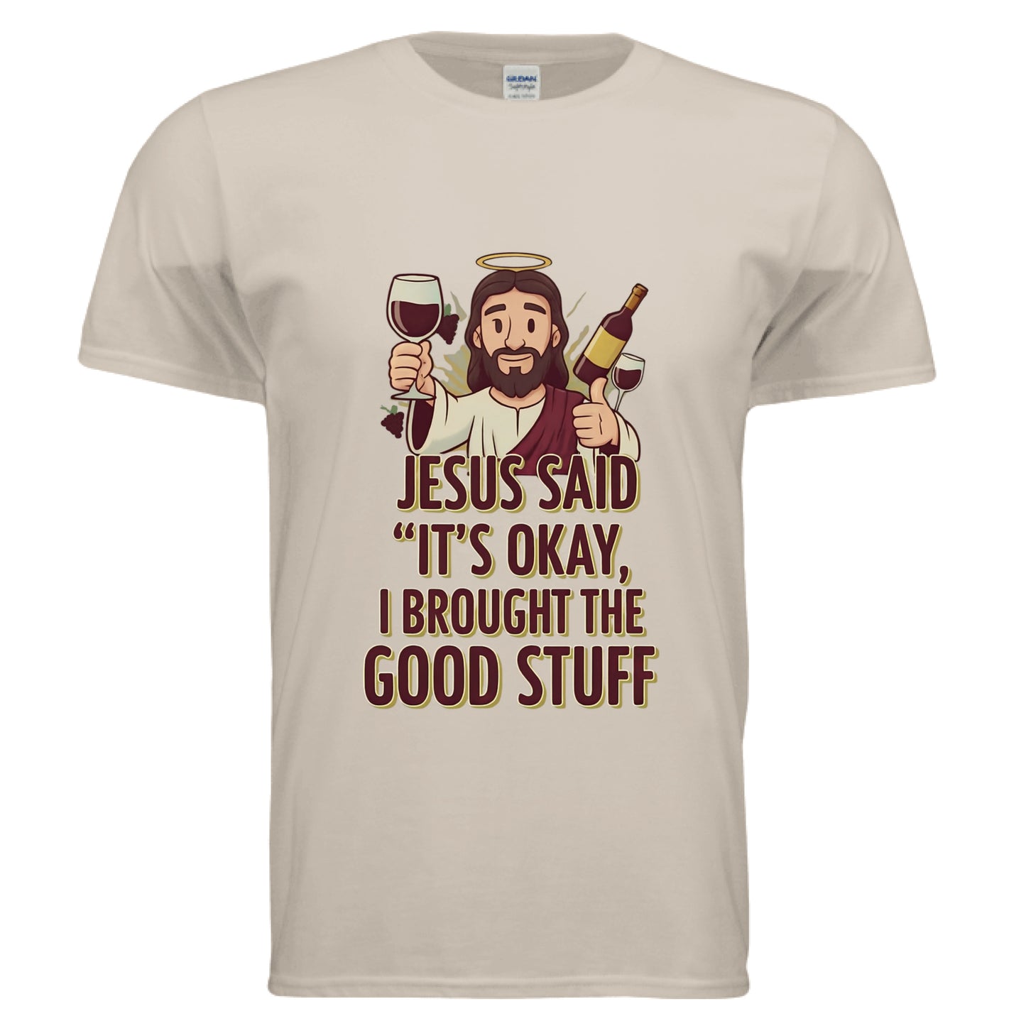 Jesus Said "It's Okay, I Brought The Good Stuff Faith T-Shirt SAND Salvation Clothing and Accessories Apparel