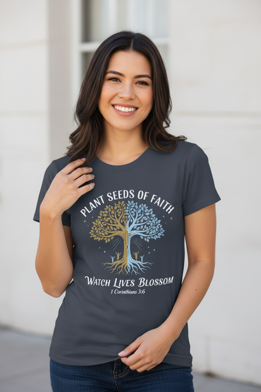 Plant Seeds Of Faith Watch Lives Blossom 1 Corinthians 3:6 Faith T-Shirt Salvation Clothing and Accessories Apparel