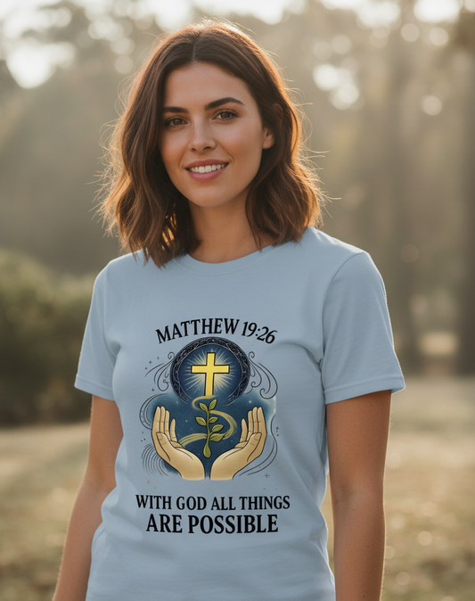 With God All Things are Possible Matthew 19:26 Faith T-Shirt
