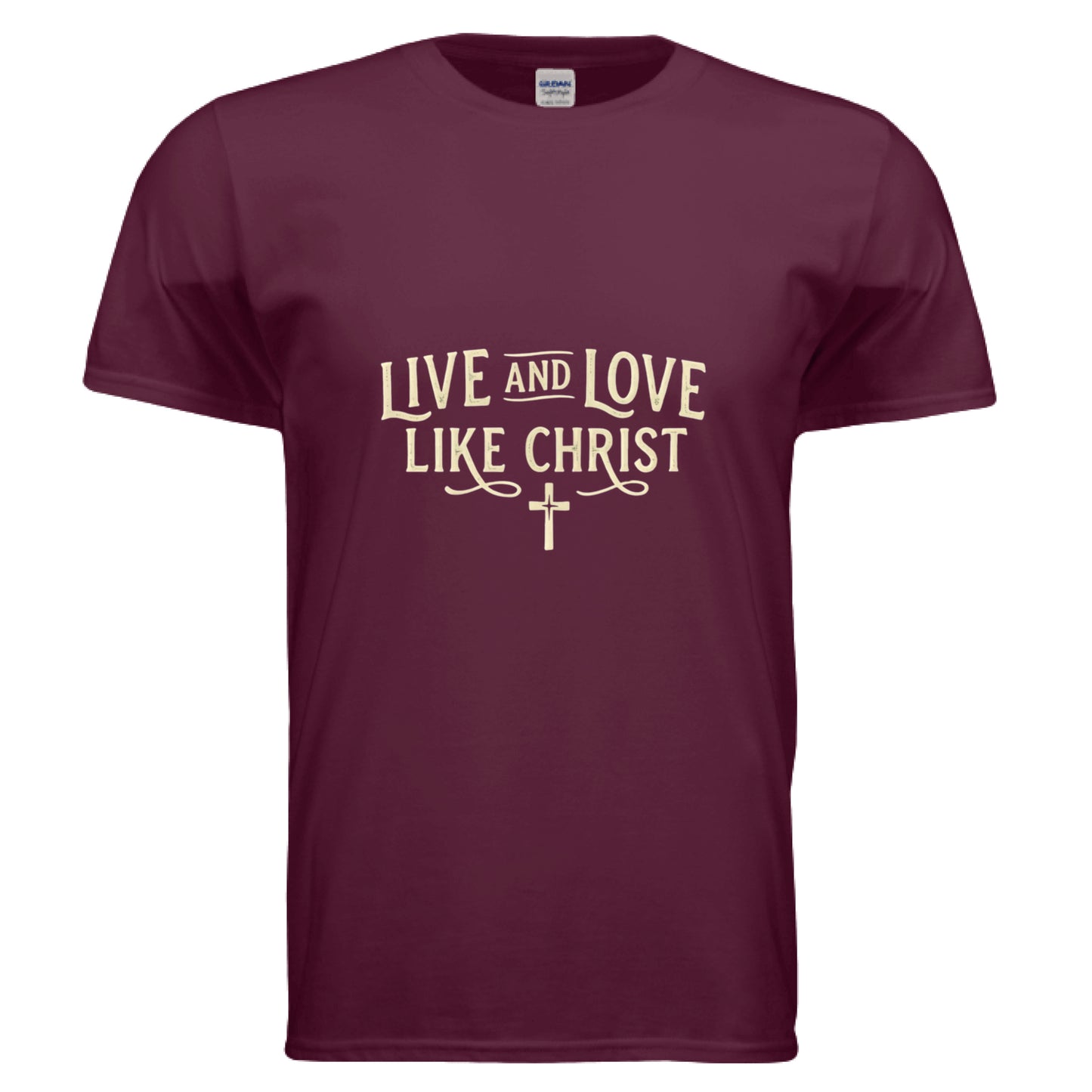 Live and Love Like Christ Faith T-Shirt MAROON Salvation Clothing and Accessories Apparel