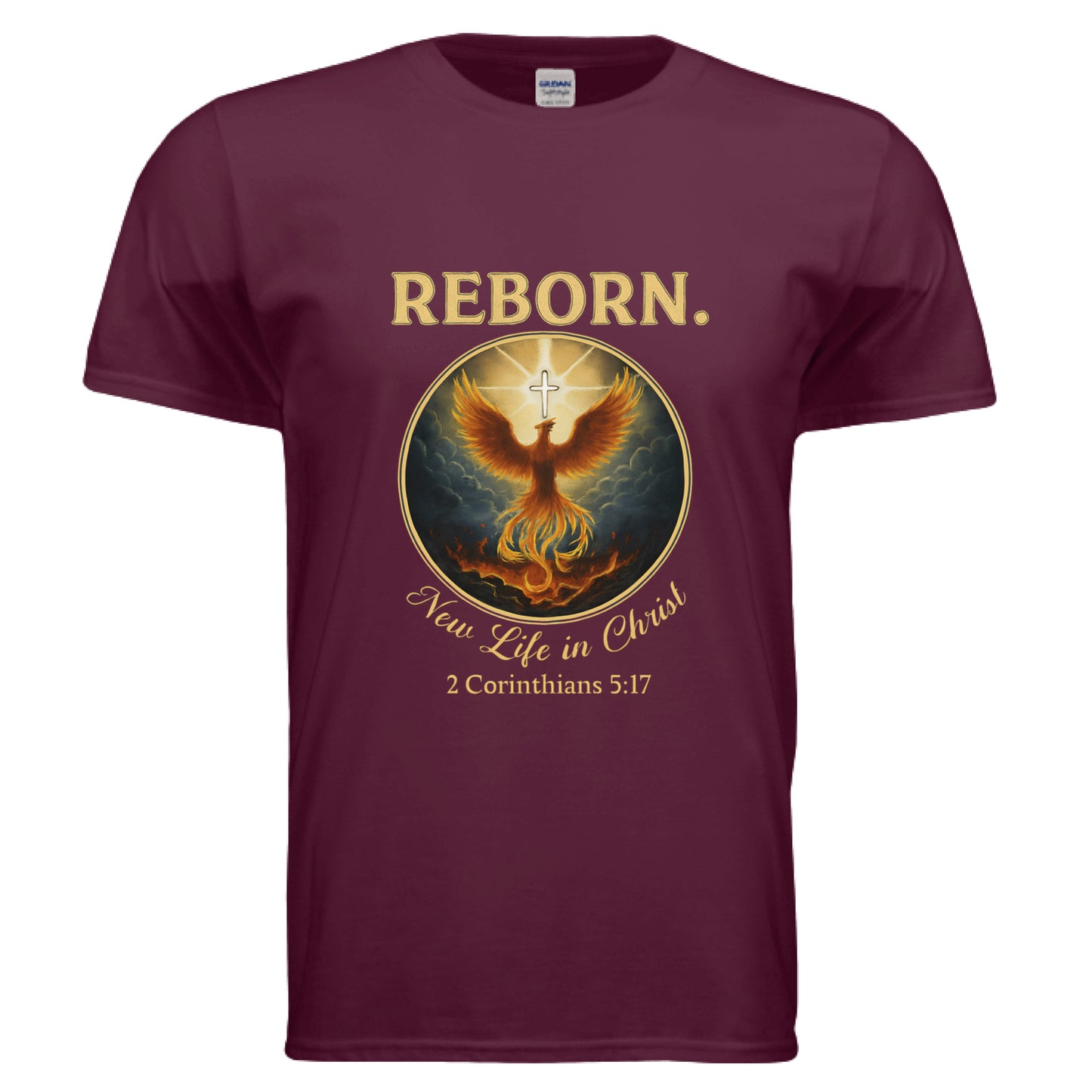 Reborn New Life in Christ 2 Corinthians 5:17 Faith T-Shirt MAROON Salvation Clothing and Accessories Apparel