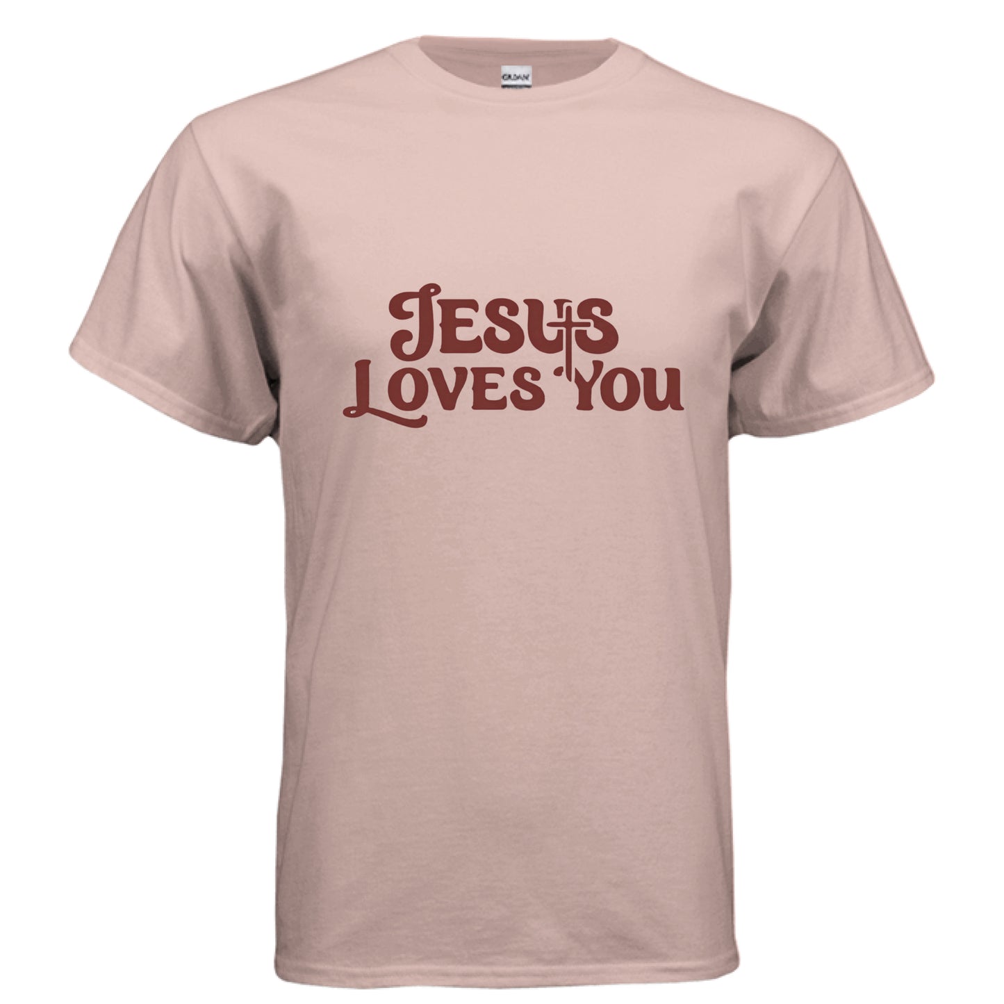 Jesus Loves You Faith T-Shirt Dusty Rose Salvation Clothing and Accessories Apparel