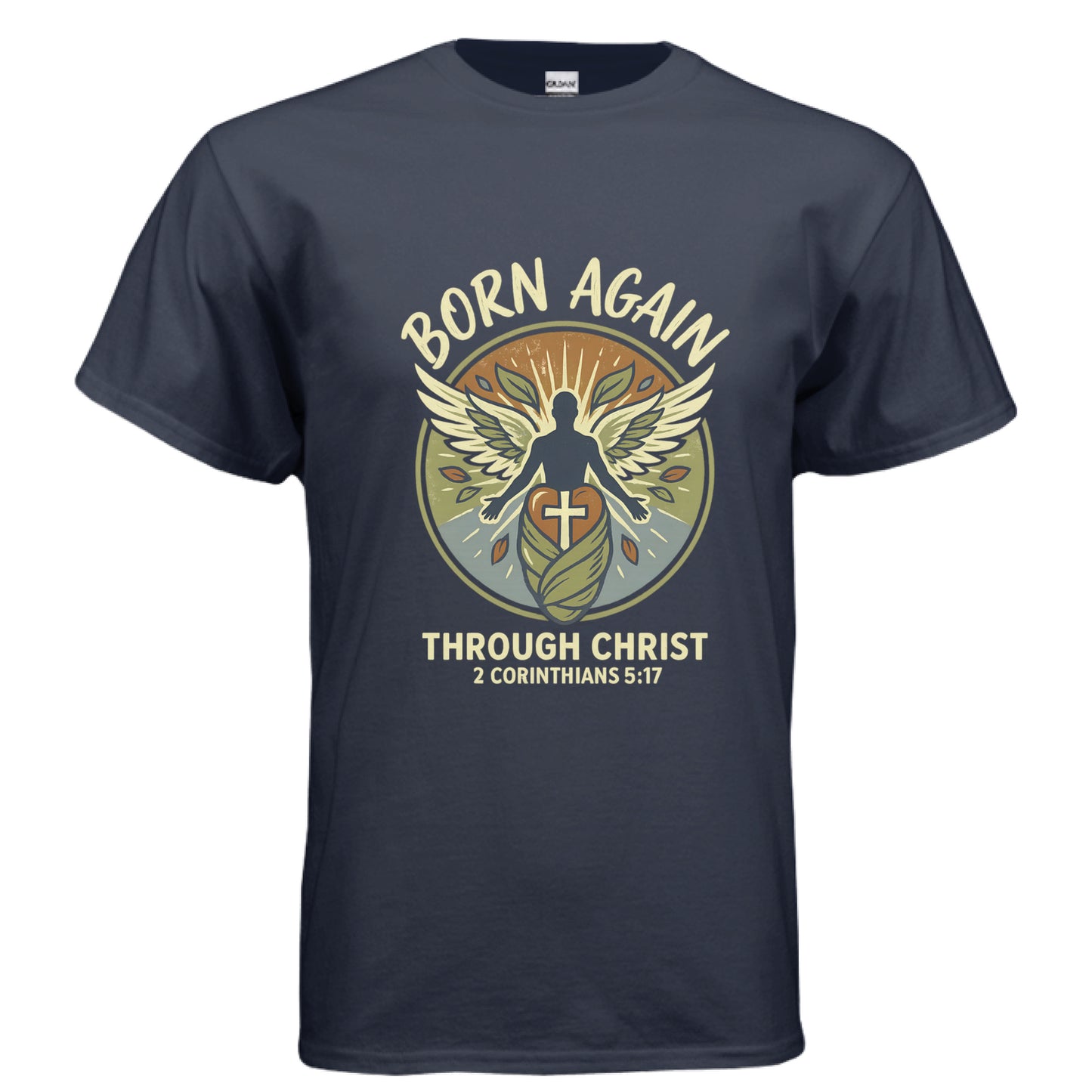 Born Again Through Christ 2 Corinthians 5:17 Faith T-Shirt NAVY Salvation FaithWear Apparel