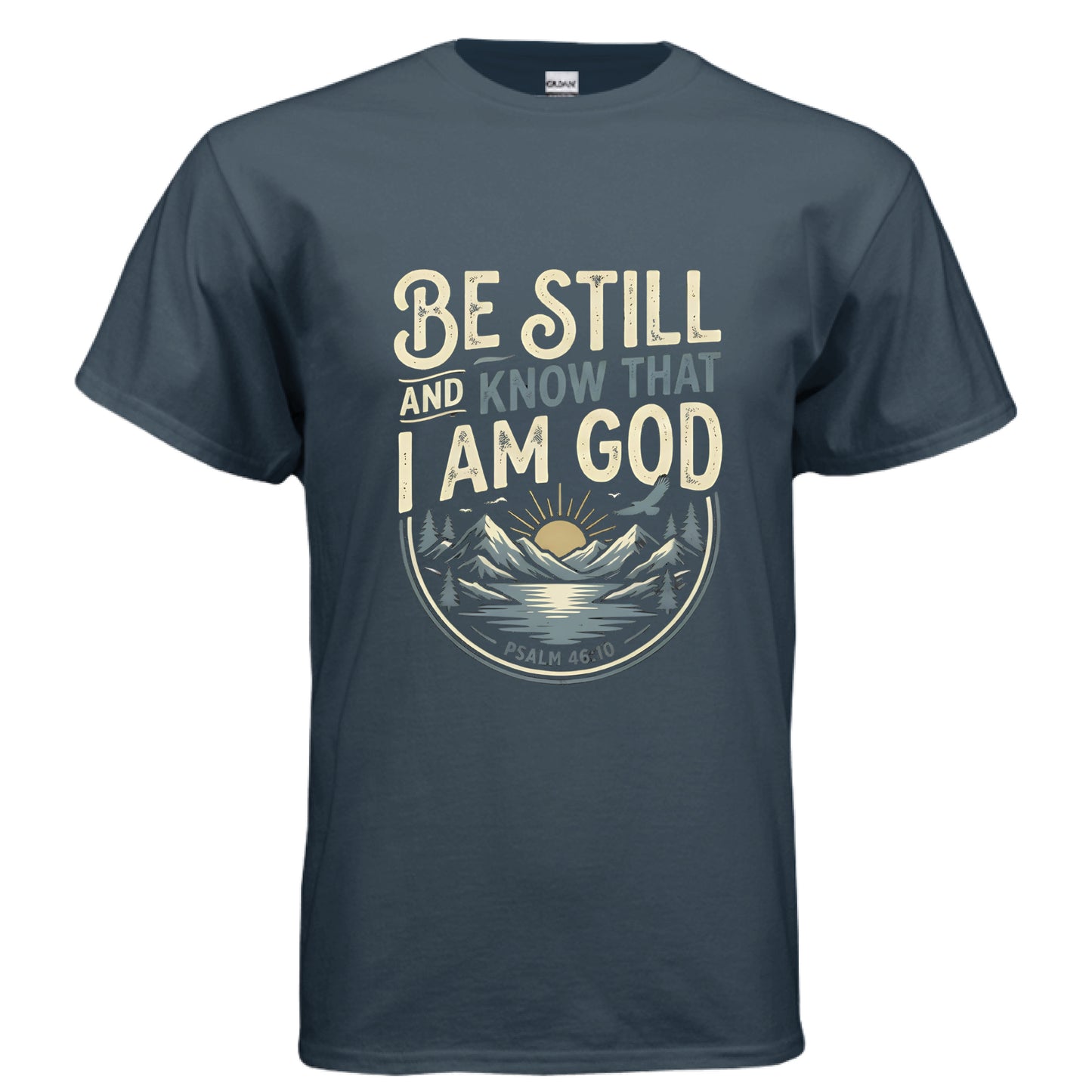 Be Still and Know Psalm 46:10 Faith T-Shirt Blue Dusk Salvation FaithWear Apparel