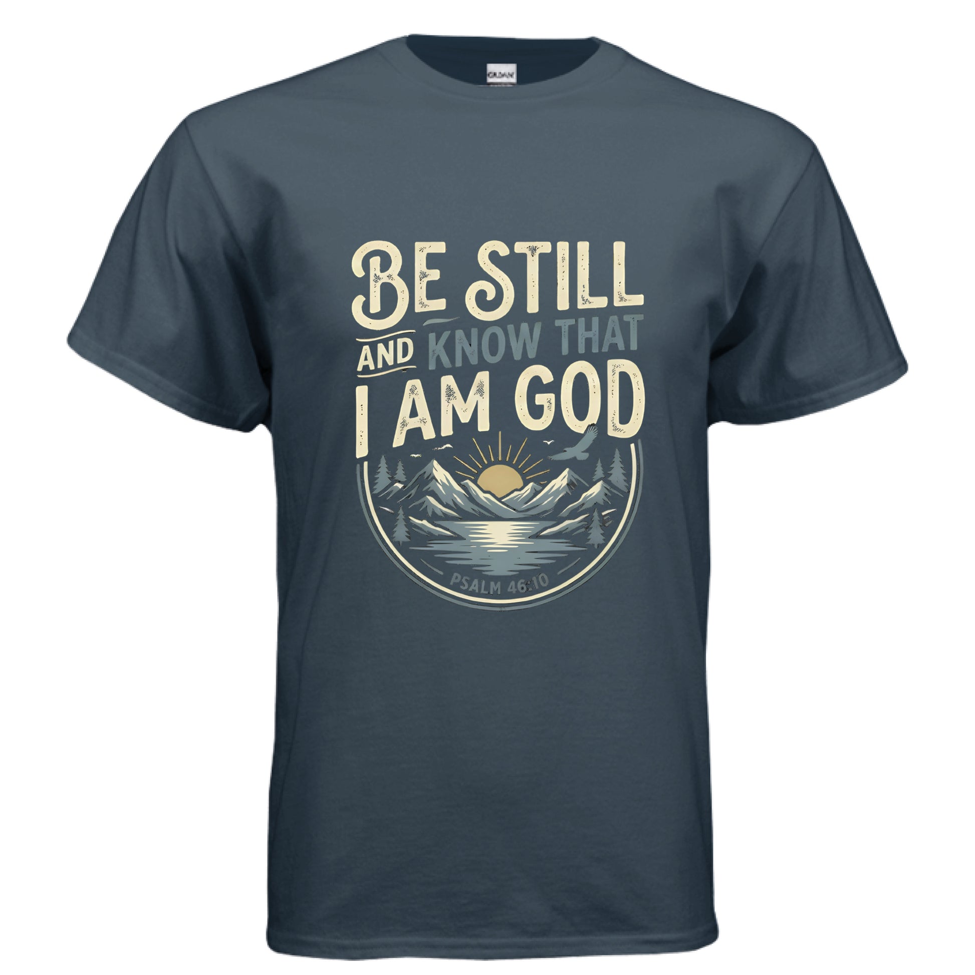 Be Still and Know Psalm 46:10 Faith T-Shirt Blue Dusk Salvation FaithWear Apparel