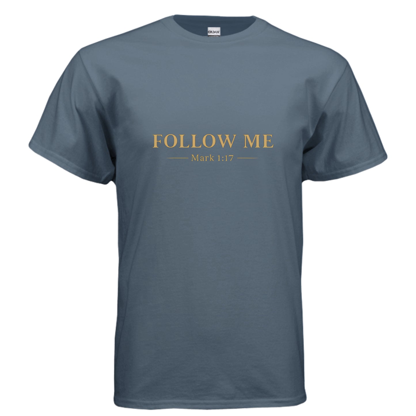 Follow Me Mark 1:17 Faith T-Shirt INDIGO BLUE Salvation FaithWear Apparel