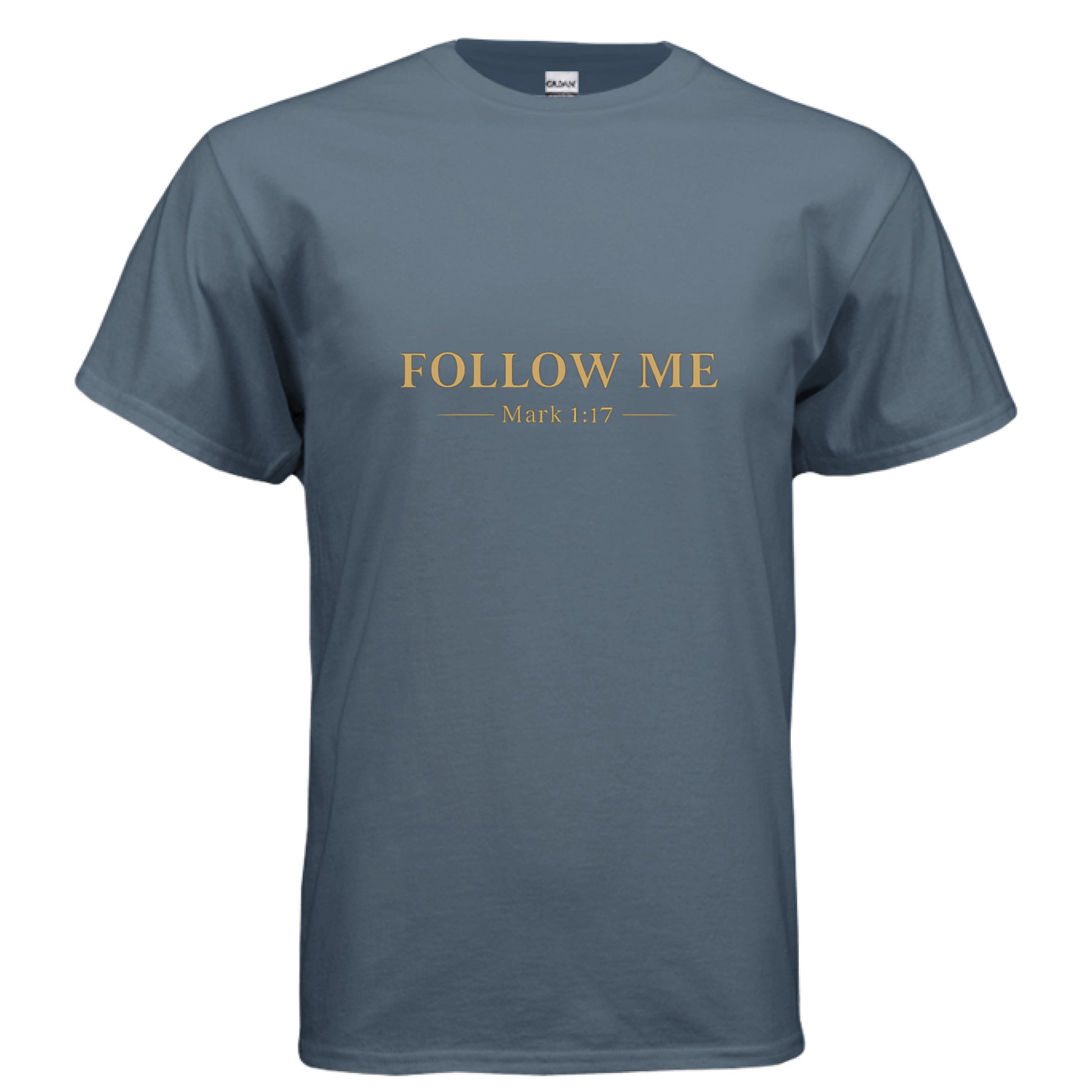 Follow Me Mark 1:17 Faith T-Shirt INDIGO BLUE Salvation FaithWear Apparel