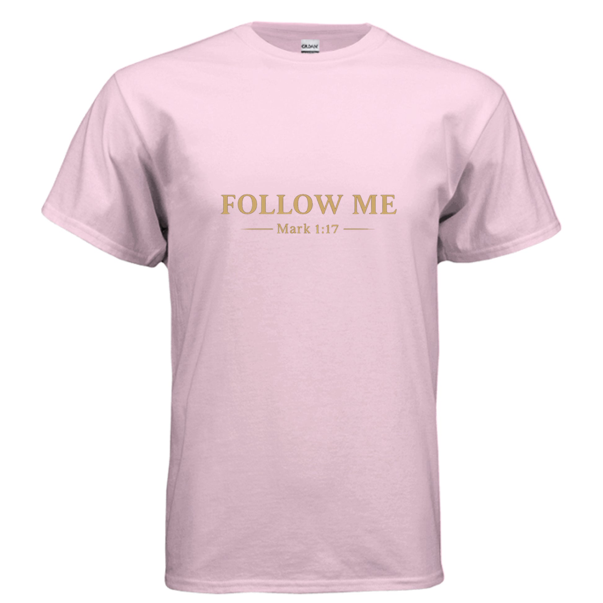 Follow Me Mark 1:17 Faith T-Shirt LIGHT PINK Salvation FaithWear Apparel