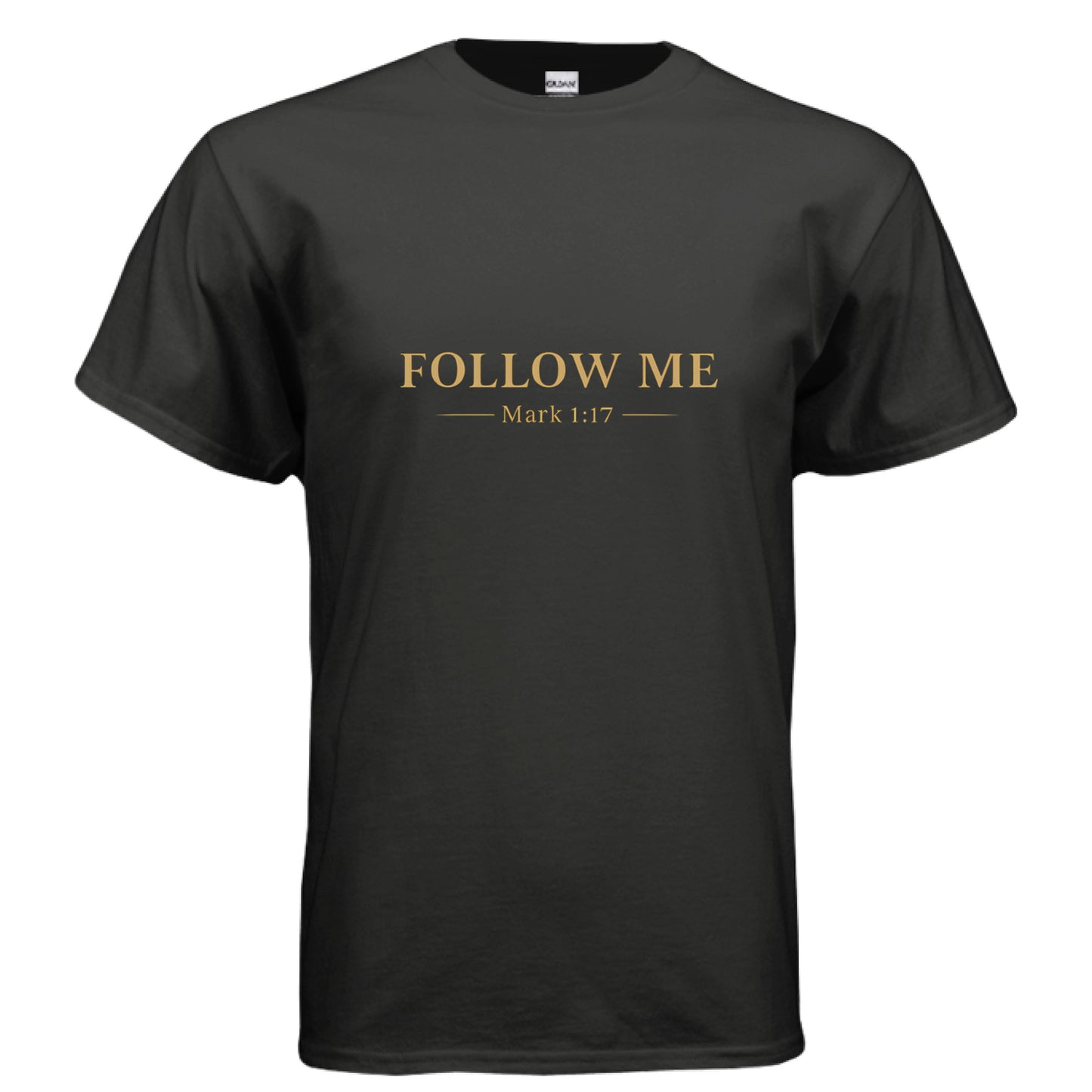 Follow Me Mark 1:17 Faith T-Shirt Salvation FaithWear Apparel