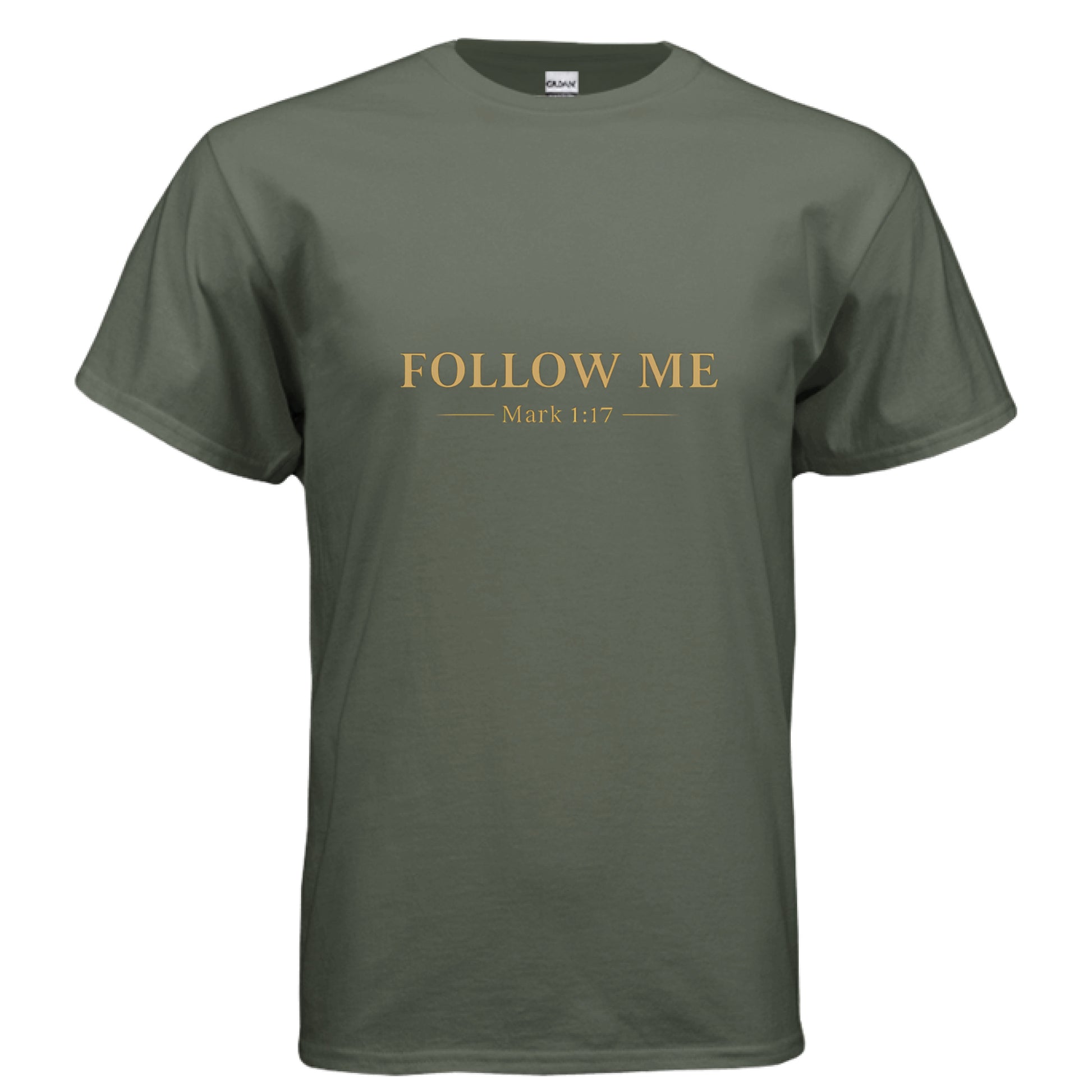 Follow Me Mark 1:17 Faith T-Shirt MILITARY GREEN Salvation FaithWear Apparel