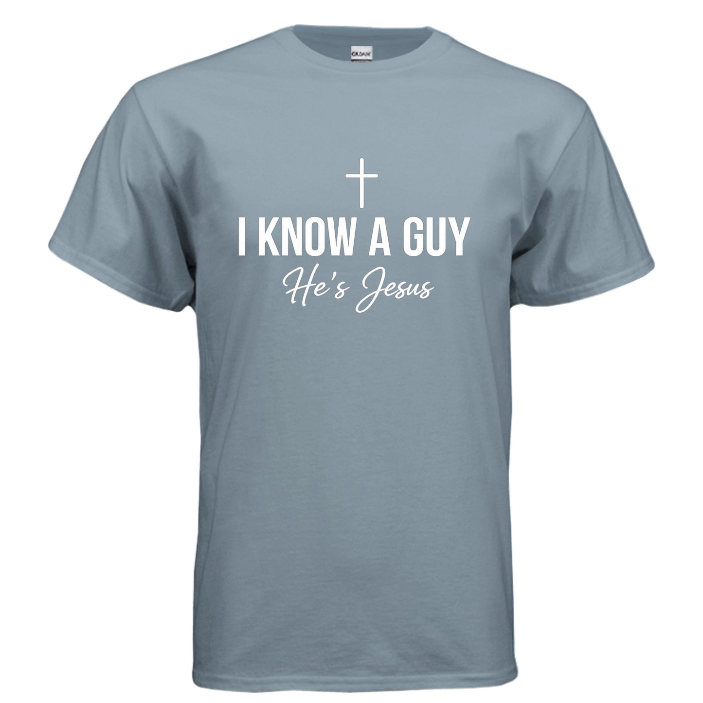 I Know a Guy He's Jesus Faith T-Shirt Salvation FaithWear Apparel