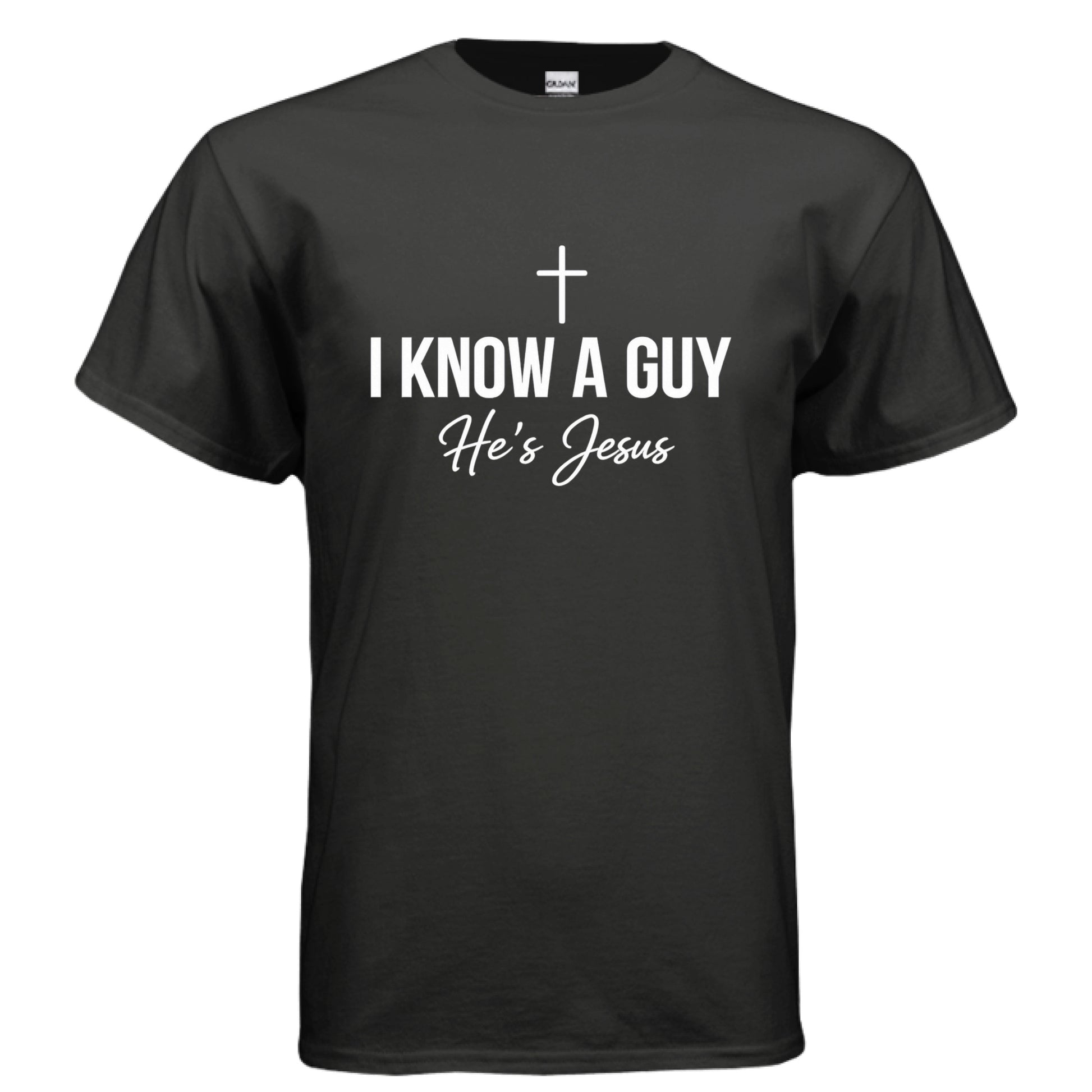 I Know a Guy He's Jesus Faith T-Shirt BLACK Salvation FaithWear Apparel