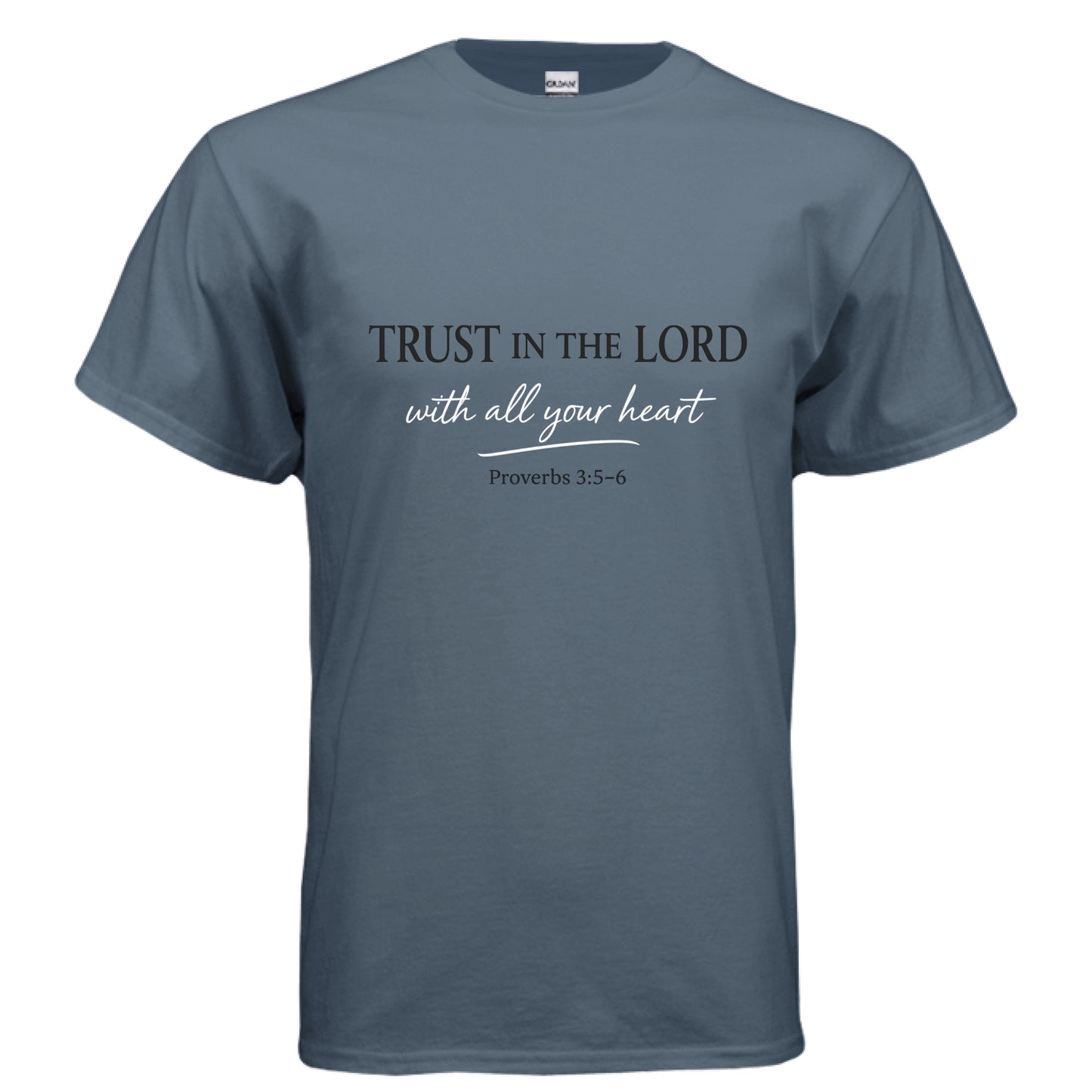 Trust in the Lord Faith-Proverbs 3:5-6 Faith T-Shirt INDIGO BLUE Salvation FaithWear Apparel