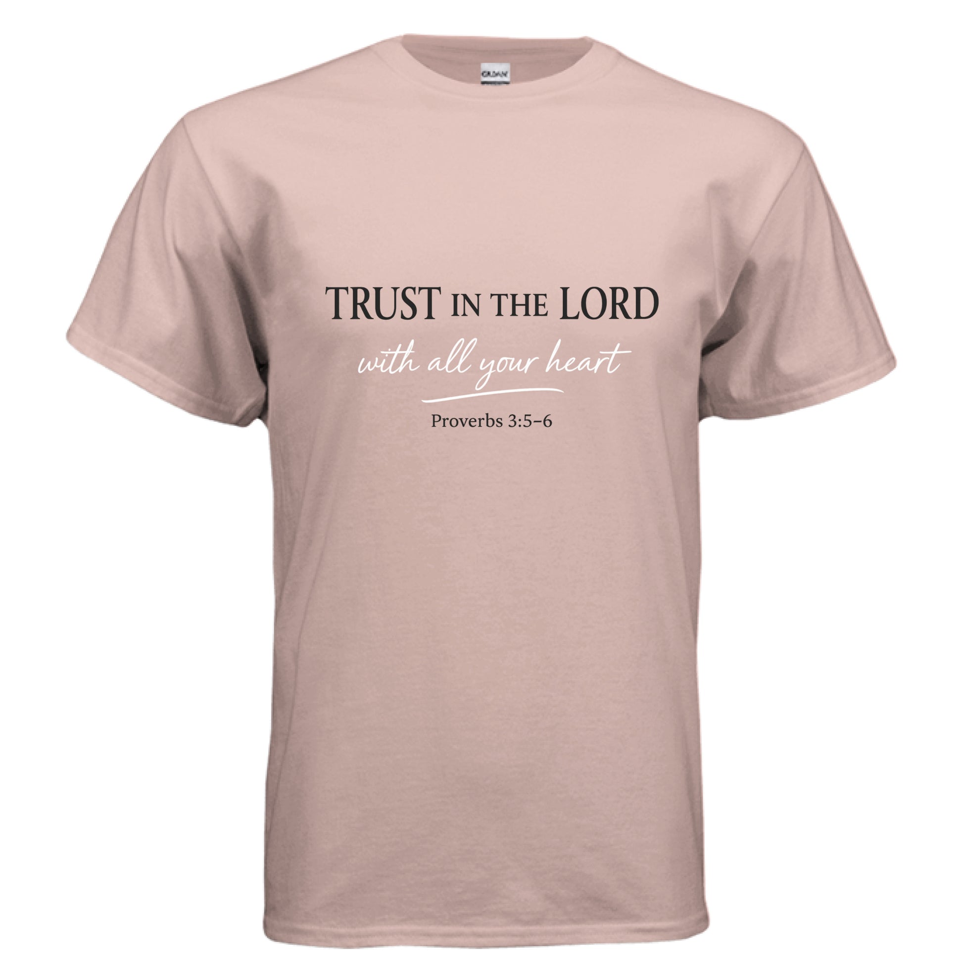 Trust in the Lord Faith-Proverbs 3:5-6 Faith T-Shirt Salvation FaithWear Apparel