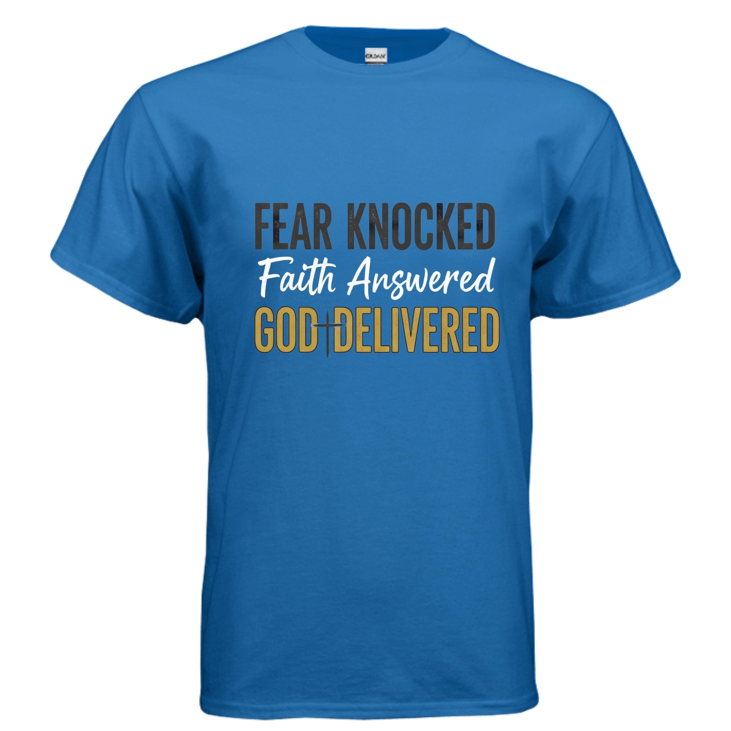 Fear Knocked Faith Answered God Delivered-Faith T-Shirt ROYAL Salvation FaithWear Apparel