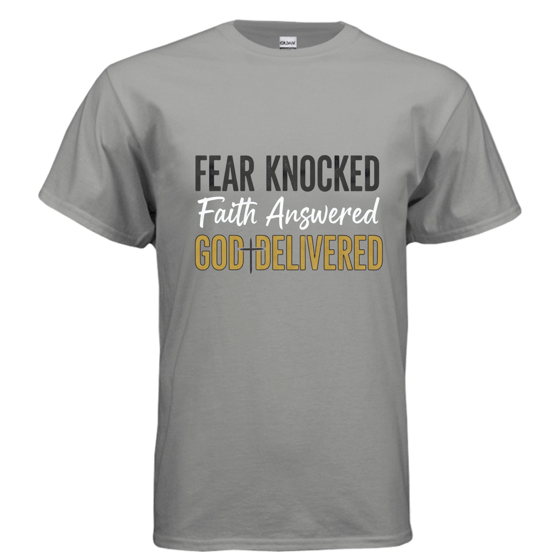 Fear Knocked Faith Answered God Delivered-Faith T-Shirt Salvation FaithWear Apparel