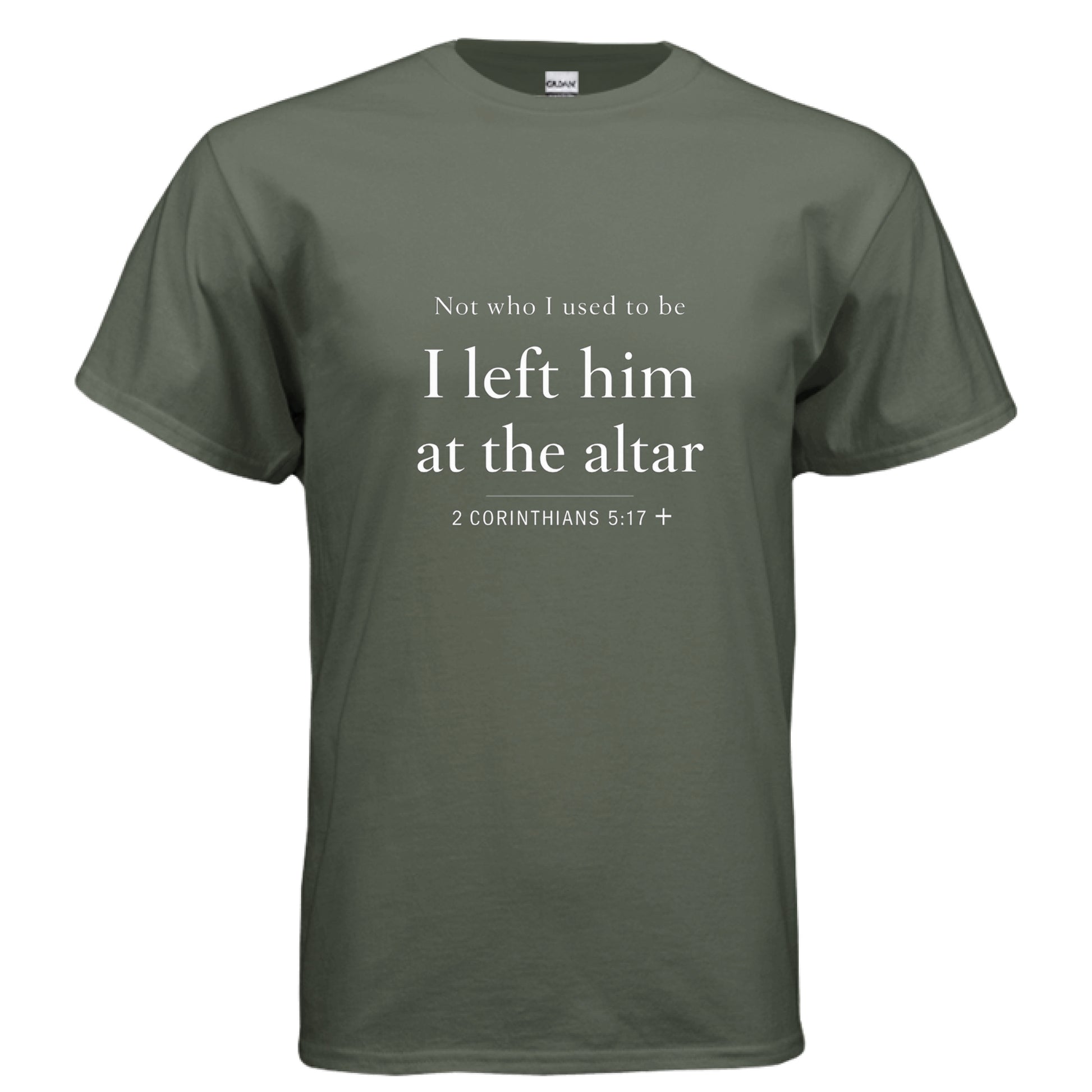 Not who i used to be MILITARY GREEN Salvation FaithWear