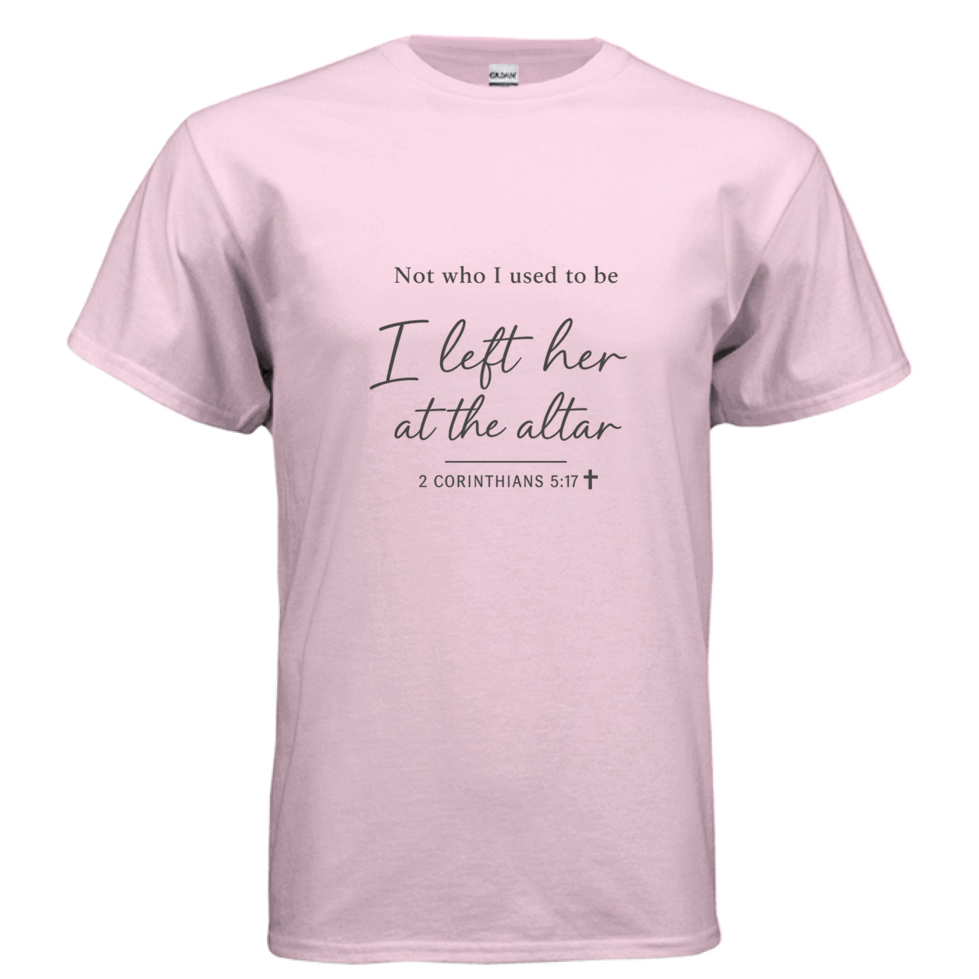 Not who i used to be2 LIGHT PINK Salvation FaithWear