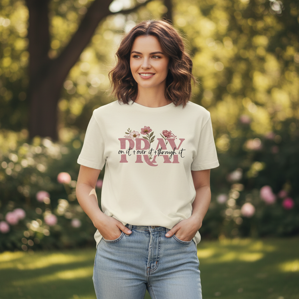 Pray on it over it through it Faith T-Shirt