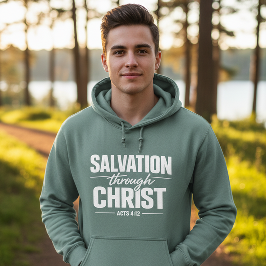 Salvation Through Christ Acts 4:12 Faith Hoodie